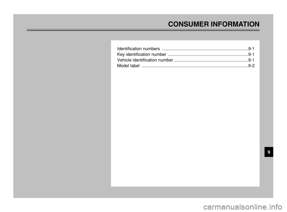 YAMAHA TMAX 2003  Owners Manual CONSUMER INFORMATION
Identification numbers  .......................................................................9-1
Key identification number  .....................................................