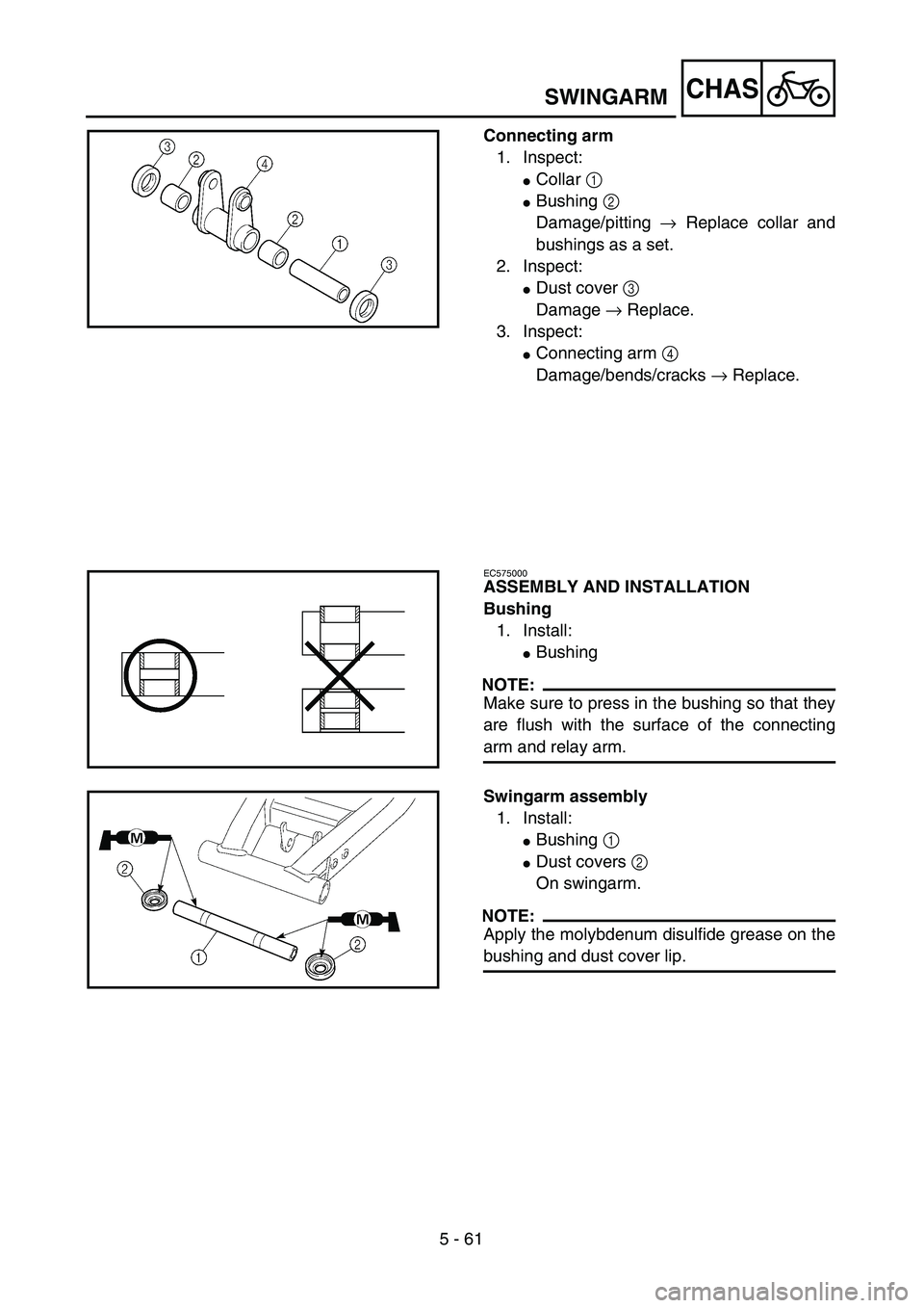 YAMAHA TTR125 2006  Notices Demploi (in French) 5 - 61
CHAS
Connecting arm
1. Inspect:
Collar 1 
Bushing 2 
Damage/pitting → Replace collar and
bushings as a set.
2. Inspect:
Dust cover 3 
Damage → Replace.
3. Inspect:
Connecting arm 4 
Dam