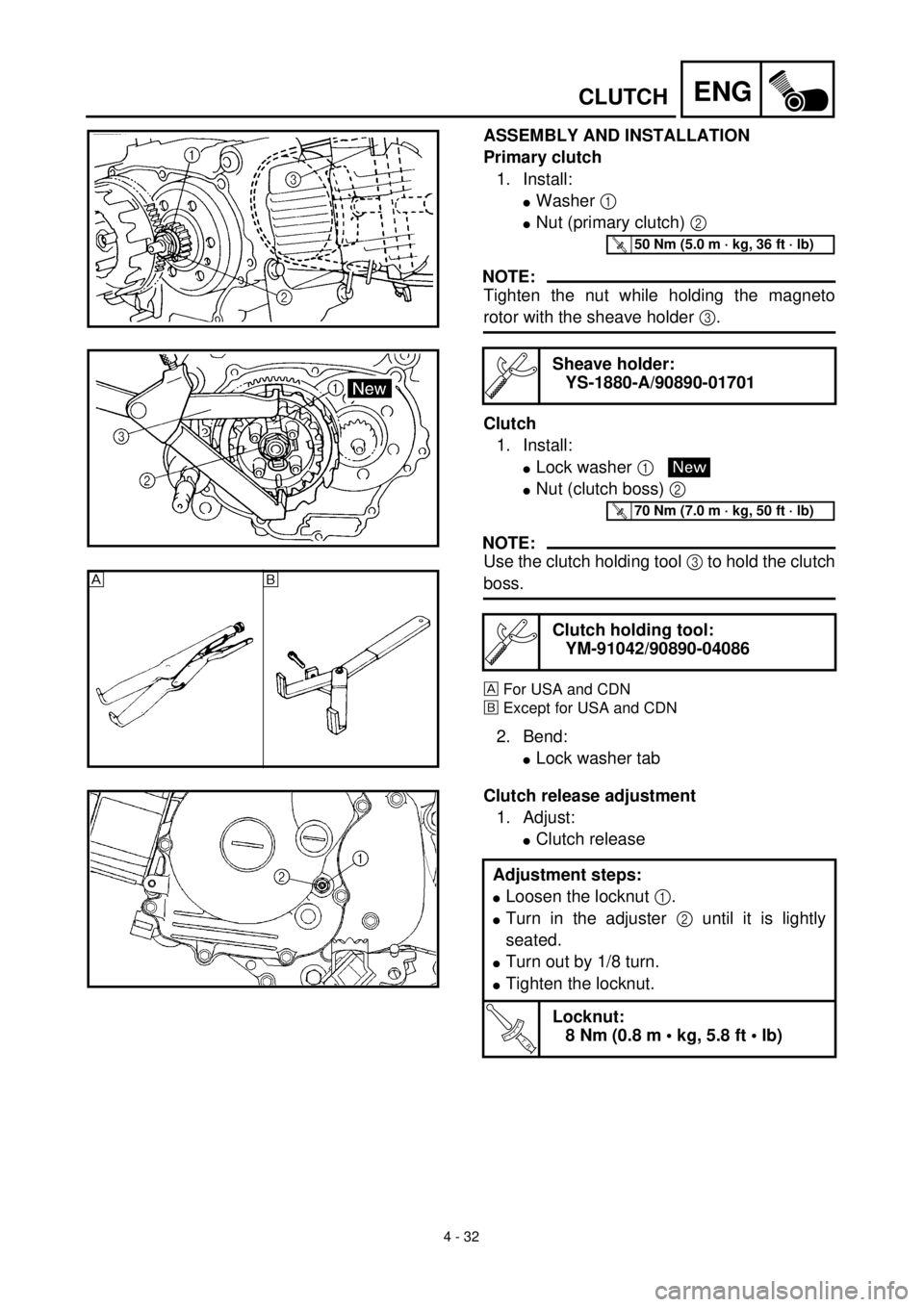 YAMAHA TTR90 2002  Owners Manual 4 - 32
ENGCLUTCH
ASSEMBLY AND INSTALLATION
Primary clutch
1. Install:
lWasher 1 
lNut (primary clutch) 2 
NOTE:
Tighten the nut while holding the magneto
rotor with the sheave holder 3.
Clutch
1. Inst