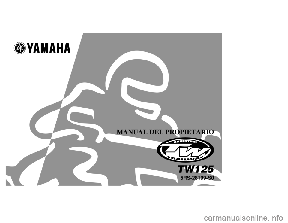 YAMAHA TW125 2002  Manuale de Empleo (in Spanish) MANUAL DEL PROPIETARIO
5RS-28199-S0TW125 