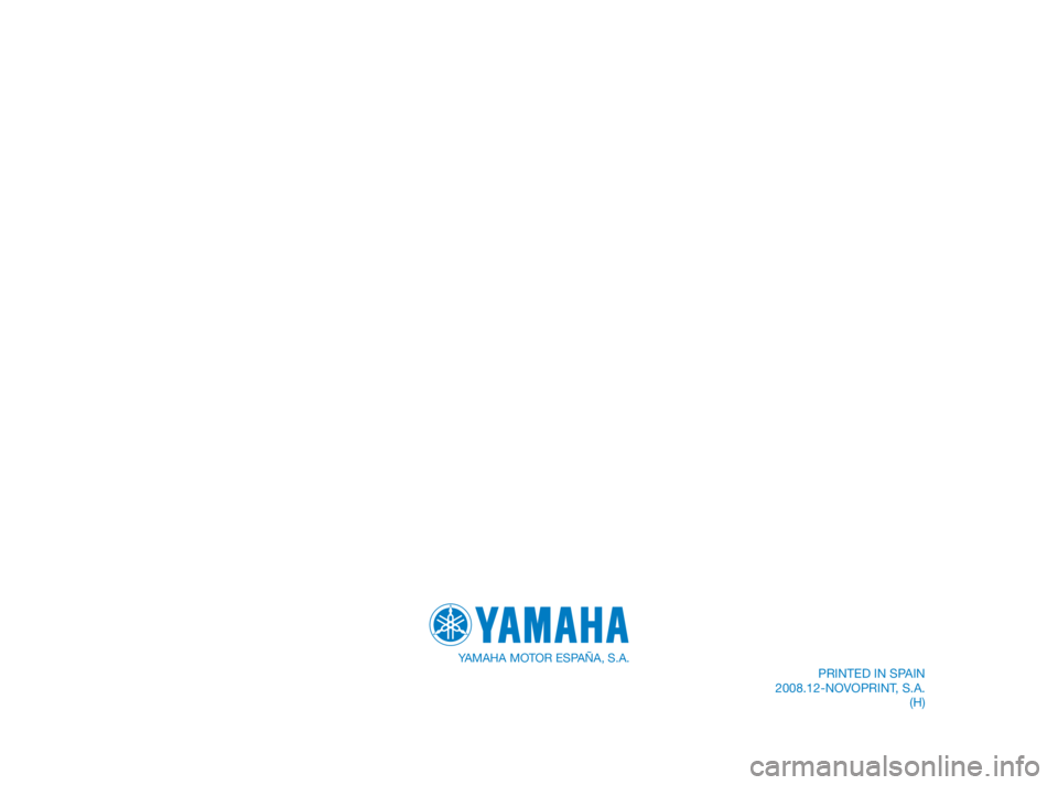 YAMAHA TZR50 2010  Manuale duso (in Italian) YAMAHA MOTOR ESPAÑA, S.A.
PRINTED IN SPAIN
2008.12-NOVOPRINT, S.A.
(H)
5WX-F8199-H3  13/11/08  07:28  Página 88 