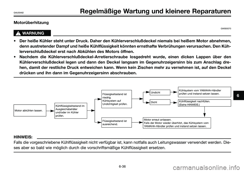 YAMAHA TZR50 2005 Betriebsanleitungen (in German) HINWEIS:
Falls die vorgeschriebene Kühlflüssigkeit nicht verfügbar ist, kann notfalls auch Leitungswasser verwendet werden. Die-
ses aber so bald wie möglich durch die vorschriftsmäßige Kühlfl YAMAHA TZR50 2005 Betriebsanleitungen (in German) HINWEIS:
Falls die vorgeschriebene Kühlflüssigkeit nicht verfügbar ist, kann notfalls auch Leitungswasser verwendet werden. Die-
ses aber so bald wie möglich durch die vorschriftsmäßige Kühlfl