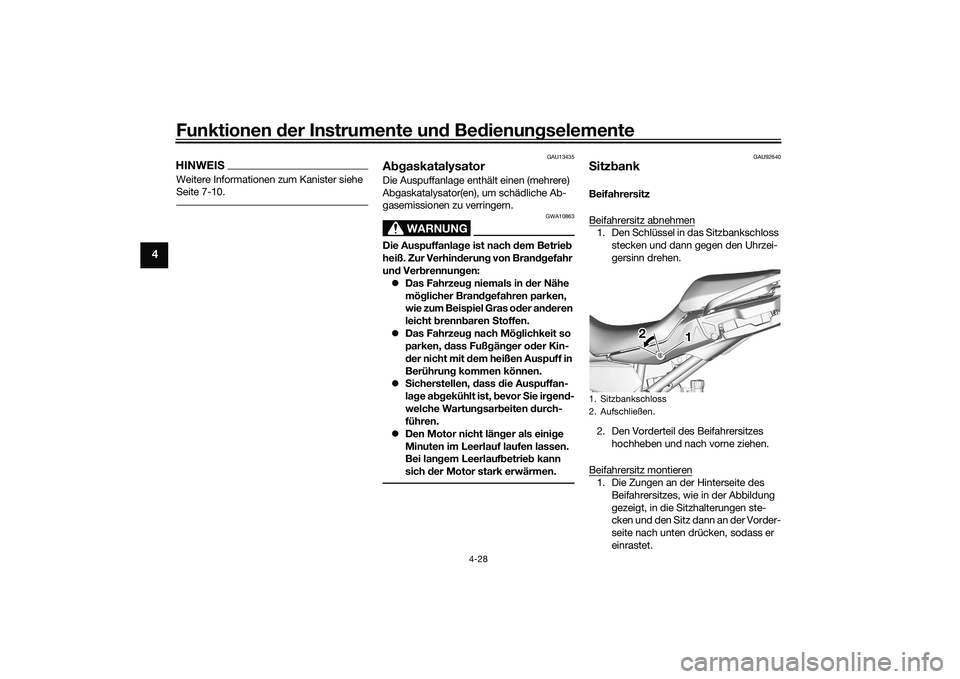 YAMAHA TRACER 900 GT 2021 Betriebsanleitungen (in German) Funktionen der Instru mente un d Be dienun gselemente
4-28
4
HINWEISWeitere Informationen zum Kanister siehe
Seite 7-10.
GAU13435
A bgaskatalysatorDie Auspuffanlage enthält einen (mehrere)
Abgaskat YAMAHA TRACER 900 GT 2021 Betriebsanleitungen (in German) Funktionen der Instru mente un d Be dienun gselemente
4-28
4
HINWEISWeitere Informationen zum Kanister siehe
Seite 7-10.
GAU13435
A bgaskatalysatorDie Auspuffanlage enthält einen (mehrere)
Abgaskat