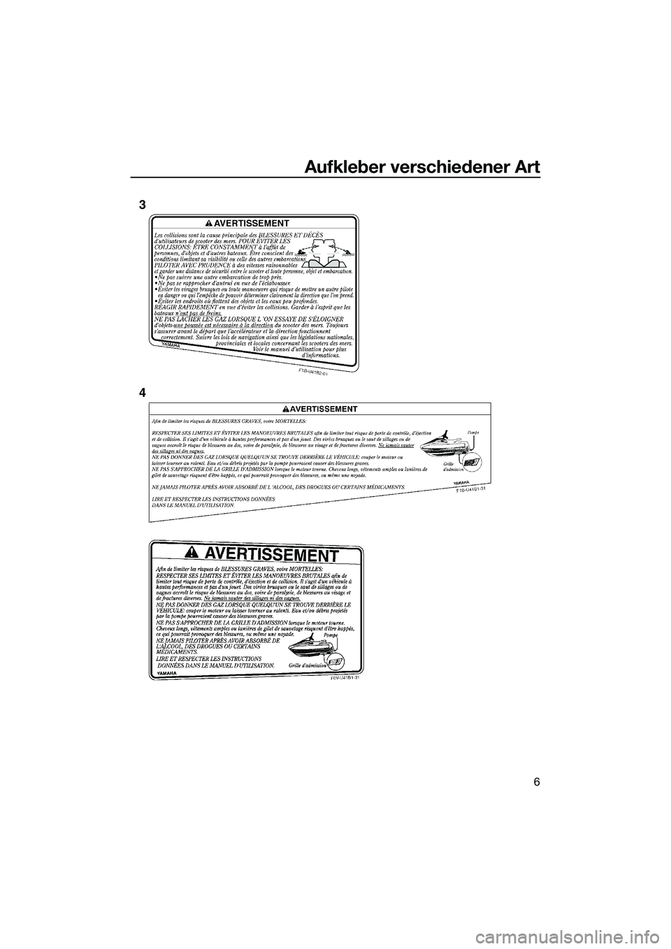 YAMAHA VX SPORT 2014  Betriebsanleitungen (in German) Aufkleber verschiedener Art
6
3
4
UF2P71G0.book  Page 6  Wednesday, July 10, 2013  6:08 PM 