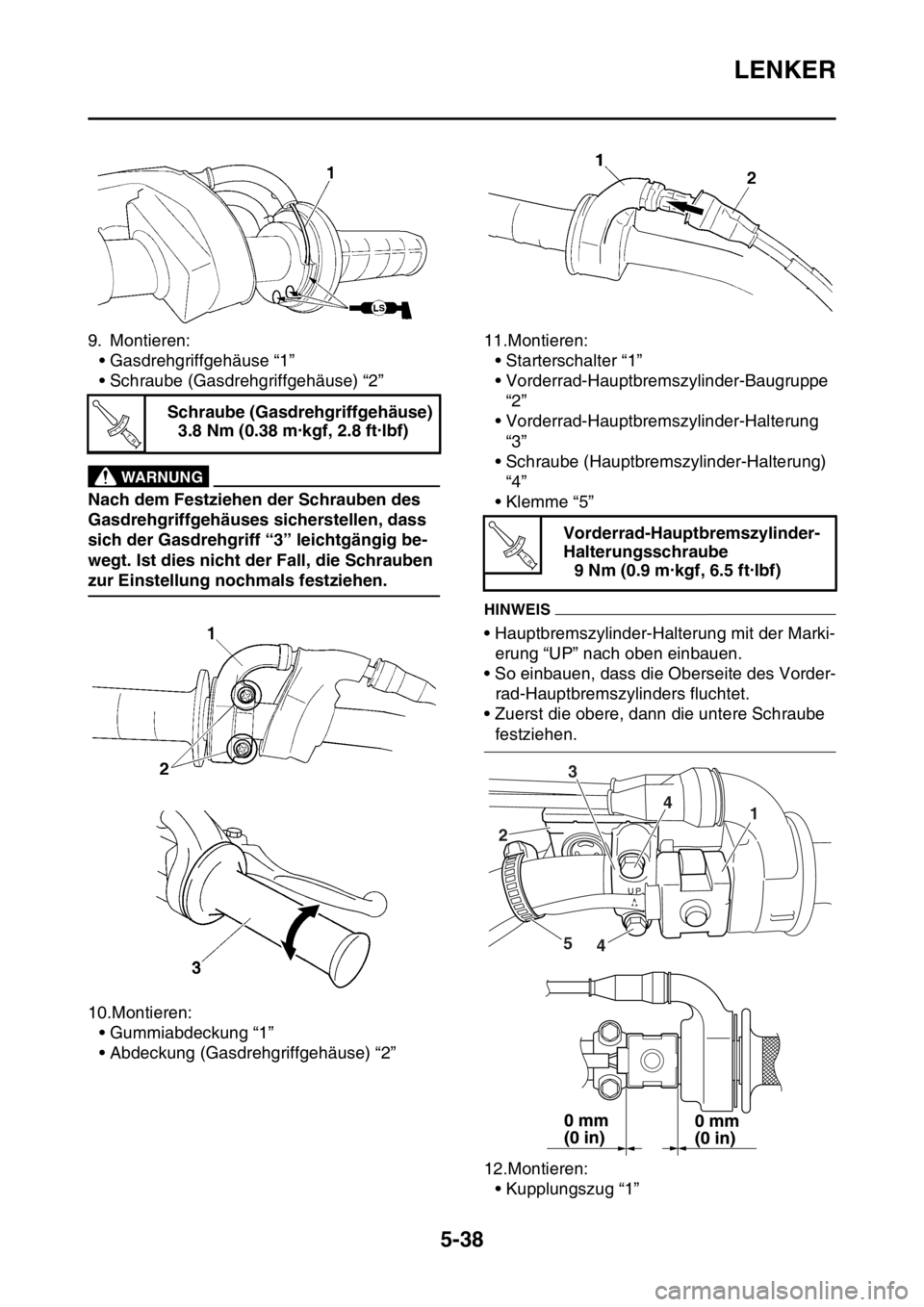 YAMAHA WR 250F 2016  Betriebsanleitungen (in German) LENKER
5-38
9. Montieren:
• Gasdrehgriffgehäuse “1”
• Schraube (Gasdrehgriffgehäuse) “2”
EWA
WARNUNG
Nach dem Festziehen der Schrauben des 
Gasdrehgriffgehäuses sicherstellen, dass 
sic