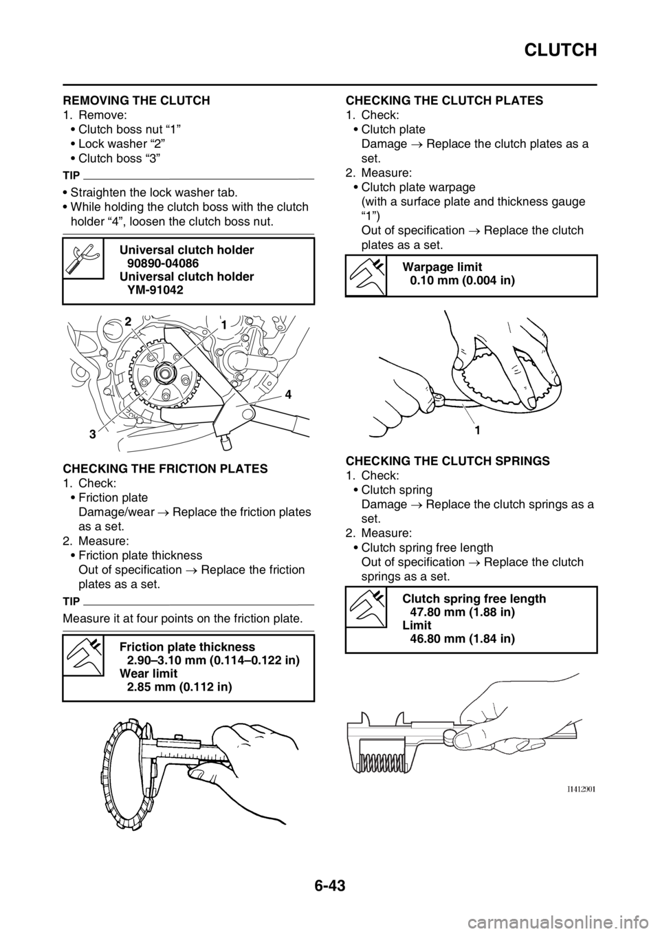 YAMAHA WR 250F 2015 Owners Manual CLUTCH
6-43
EAS2GB2268REMOVING THE CLUTCH
1. Remove:
• Clutch boss nut “1”
• Lock washer “2”
• Clutch boss “3”
TIP
• Straighten the lock washer tab.
• While holding the clutch bo YAMAHA WR 250F 2015 Owners Manual CLUTCH
6-43
EAS2GB2268REMOVING THE CLUTCH
1. Remove:
• Clutch boss nut “1”
• Lock washer “2”
• Clutch boss “3”
TIP
• Straighten the lock washer tab.
• While holding the clutch bo