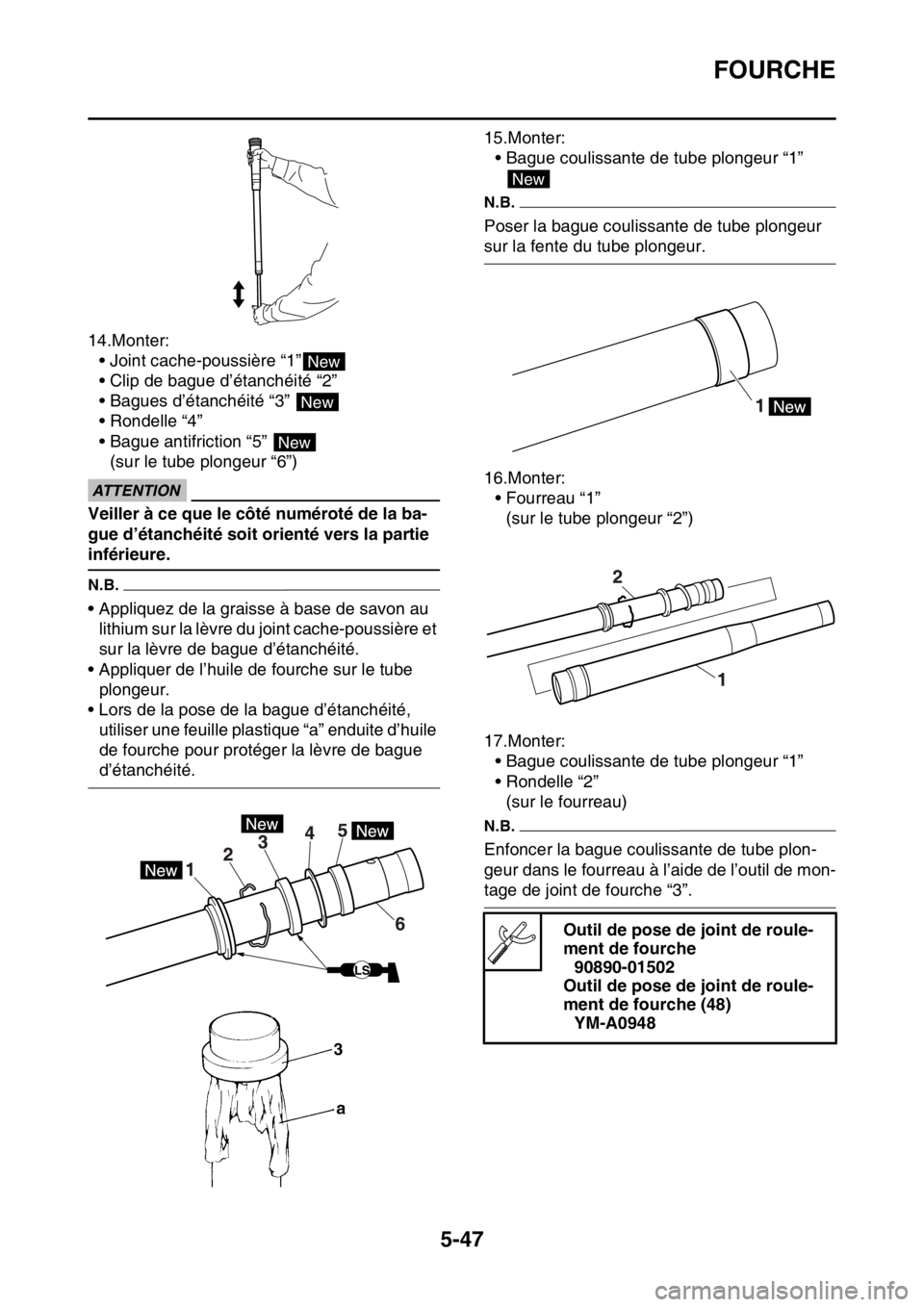 YAMAHA WR 250F 2015  Notices Demploi (in French) FOURCHE
5-47
14.Monter:
• Joint cache-poussière “1”
• Clip de bague d’étanchéité “2”
• Bagues d’étanchéité “3” 
• Rondelle “4”
• Bague antifriction “5” 
(sur l