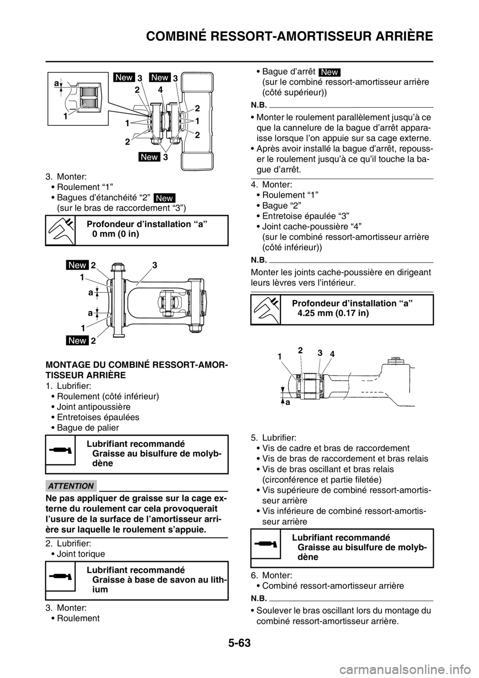 YAMAHA WR 250F 2015  Notices Demploi (in French) COMBINÉ RESSORT-AMORTISSEUR ARRIÈRE
5-63
3. Monter:
• Roulement “1”
• Bagues d’étanchéité “2” 
(sur le bras de raccordement “3”)
FAS2GB2217MONTAGE DU COMBINÉ RESSORT-AMOR-
TISS