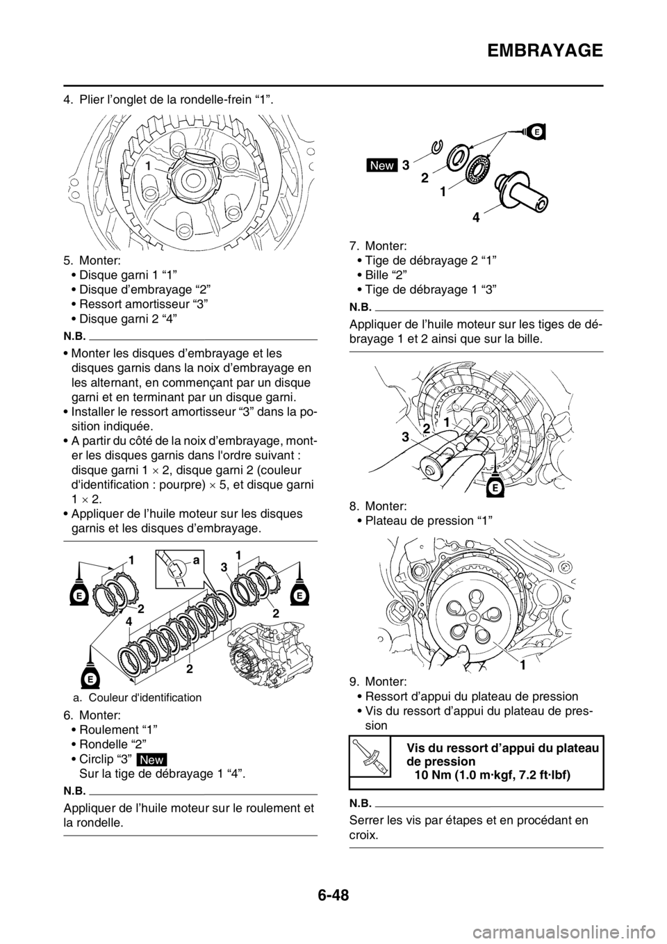 YAMAHA WR 250F 2015  Notices Demploi (in French) EMBRAYAGE
6-48
4. Plier l’onglet de la rondelle-frein “1”.
5. Monter:
• Disque garni 1 “1”
• Disque d’embrayage “2”
• Ressort amortisseur “3”
• Disque garni 2 “4”
N.B.
