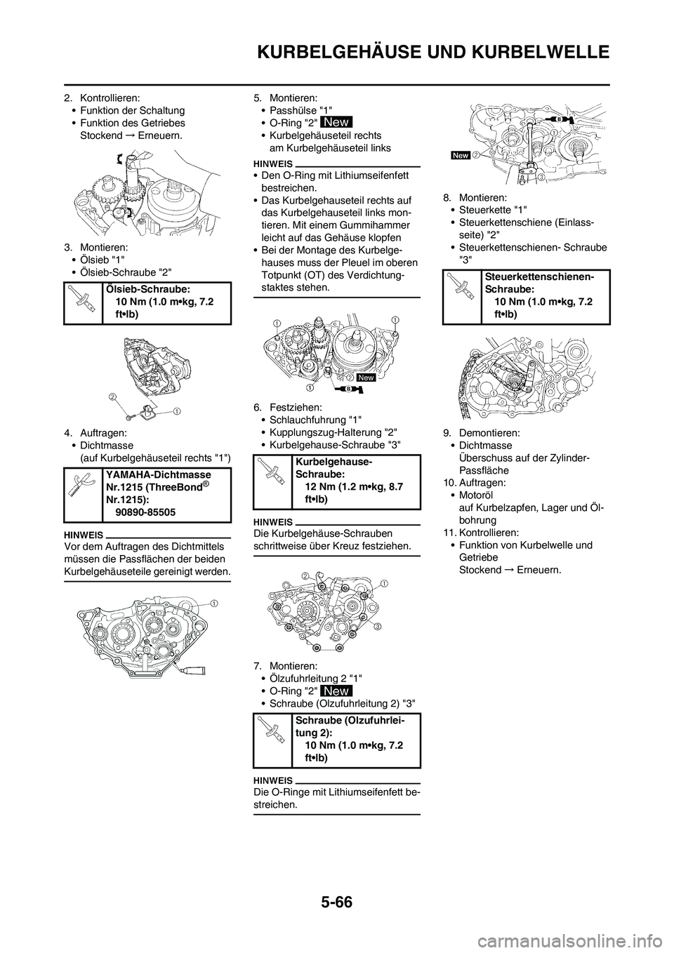 YAMAHA WR 250F 2011 Betriebsanleitungen (in German) 5-66
KURBELGEHÄUSE UND KURBELWELLE
2. Kontrollieren:
• Funktion der Schaltung
• Funktion des Getriebes
Stockend→Erneuern.
3. Montieren:
• Ölsieb "1"
• Ölsieb-Schraube "2"
4. Auftragen:
YAMAHA WR 250F 2011 Betriebsanleitungen (in German) 5-66
KURBELGEHÄUSE UND KURBELWELLE
2. Kontrollieren:
• Funktion der Schaltung
• Funktion des Getriebes
Stockend→Erneuern.
3. Montieren:
• Ölsieb "1"
• Ölsieb-Schraube "2"
4. Auftragen: