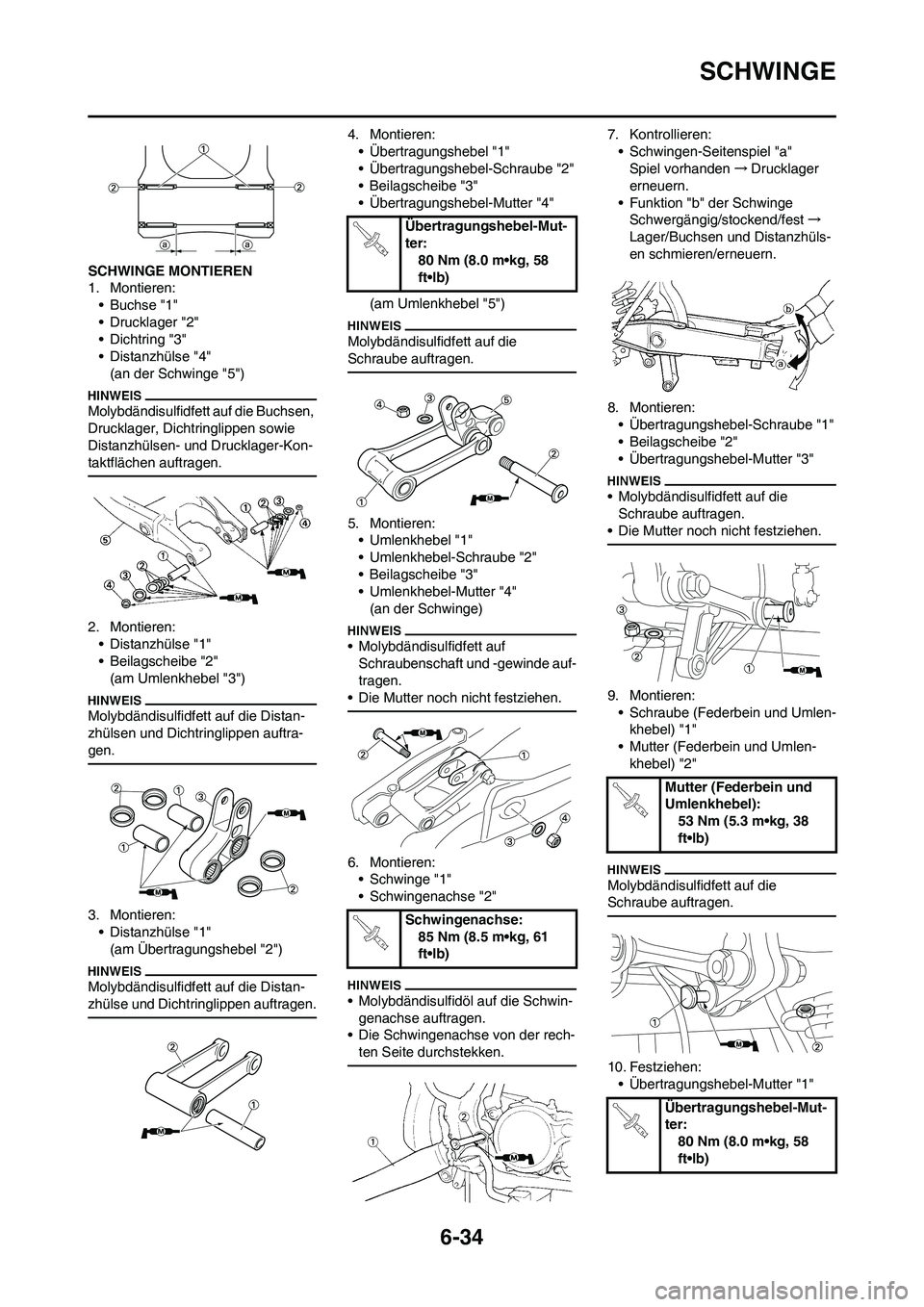 YAMAHA WR 250F 2011 Betriebsanleitungen (in German) 6-34
SCHWINGE
SCHWINGE MONTIEREN
1. Montieren:
• Buchse "1"
• Drucklager "2"
• Dichtring "3"
• Distanzhülse "4"
(an der Schwinge "5")
Molybdändisulfidfett auf die Buchsen,
Drucklager, Dicht YAMAHA WR 250F 2011 Betriebsanleitungen (in German) 6-34
SCHWINGE
SCHWINGE MONTIEREN
1. Montieren:
• Buchse "1"
• Drucklager "2"
• Dichtring "3"
• Distanzhülse "4"
(an der Schwinge "5")
Molybdändisulfidfett auf die Buchsen,
Drucklager, Dicht