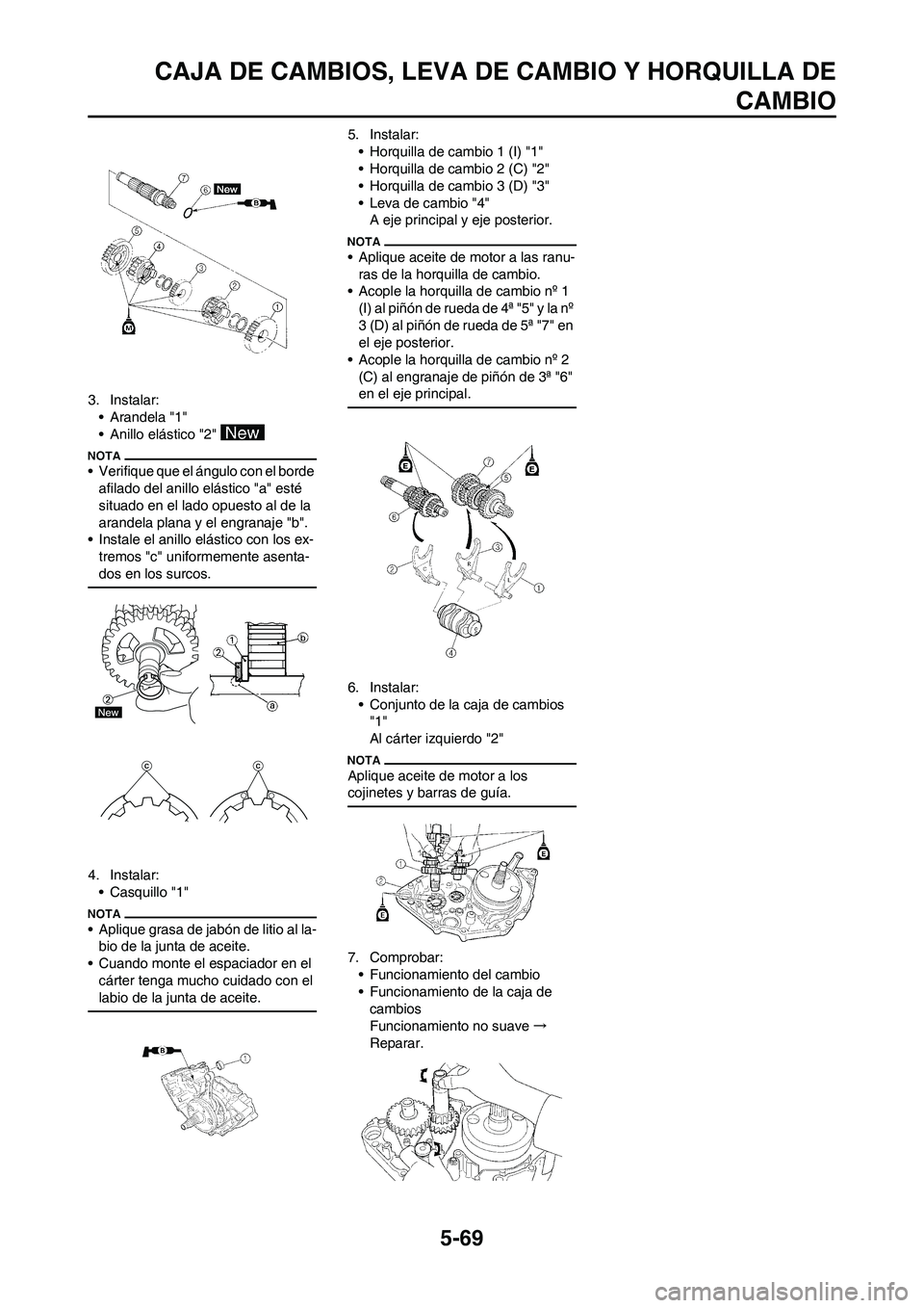 YAMAHA WR 250F 2011  Manuale de Empleo (in Spanish) 5-69
CAJA DE CAMBIOS, LEVA DE CAMBIO Y HORQUILLA DE
CAMBIO
3. Instalar:
• Arandela "1"
• Anillo elástico "2" 
• Verifique que el ángulo con el borde 
afilado del anillo elástico "a" esté 
si