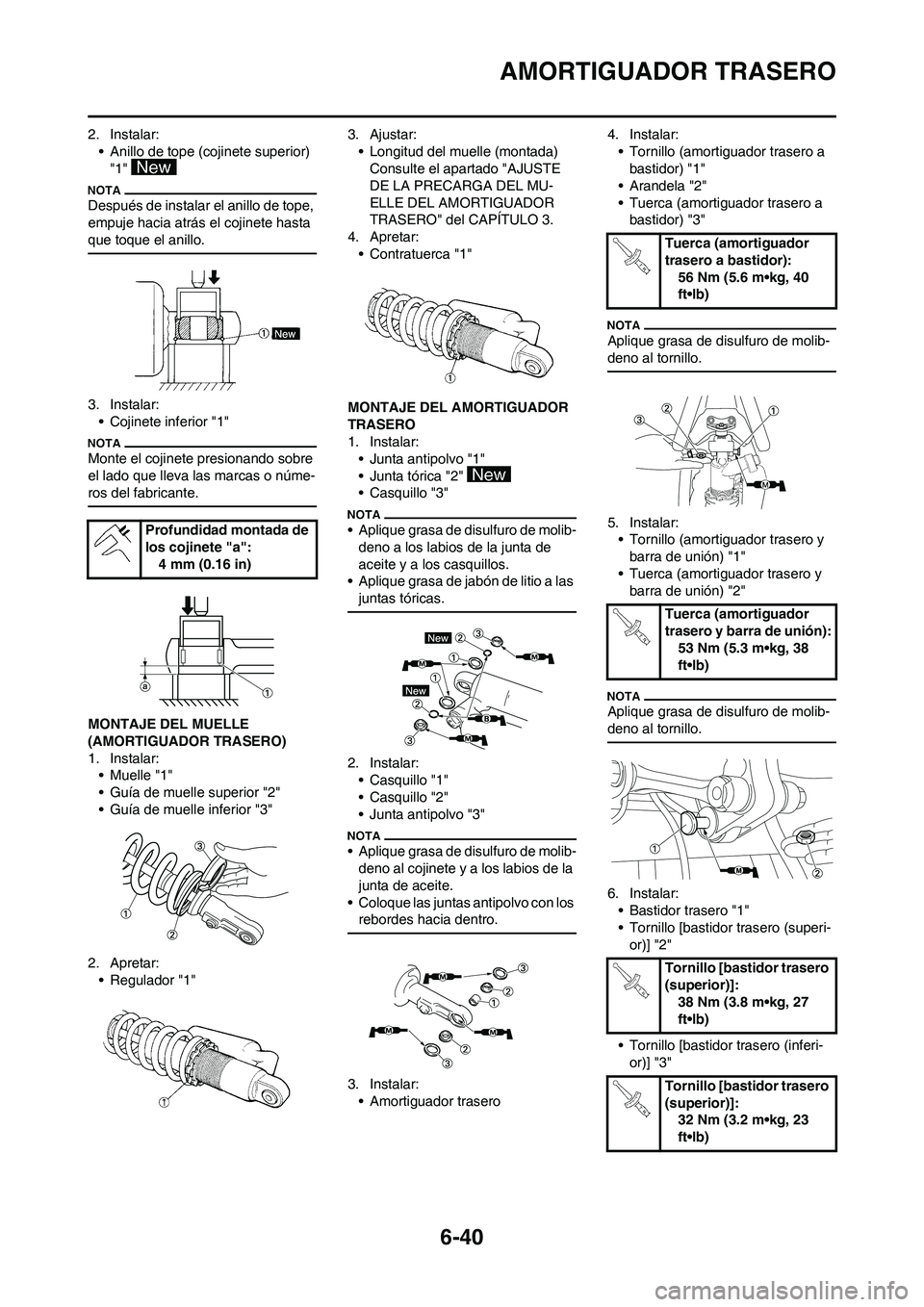YAMAHA WR 250F 2011  Manuale de Empleo (in Spanish) 6-40
AMORTIGUADOR TRASERO
2. Instalar:
• Anillo de tope (cojinete superior) 
"1" 
Después de instalar el anillo de tope, 
empuje hacia atrás el cojinete hasta 
que toque el anillo.
3. Instalar:
