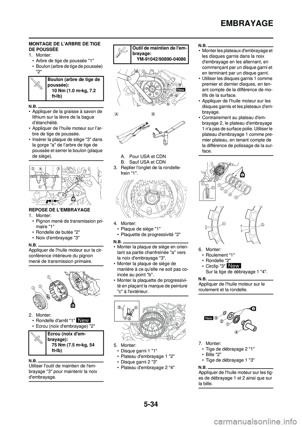 YAMAHA WR 250F 2010  Notices Demploi (in French) 5-34
EMBRAYAGE
MONTAGE DE LARBRE DE TIGE 
DE POUSSÉE
1. Monter:• Arbre de tige de poussée "1"
• Boulon (arbre de tige de poussée) "2"
• Appliquer de la graisse à savon de lithium sur la lè