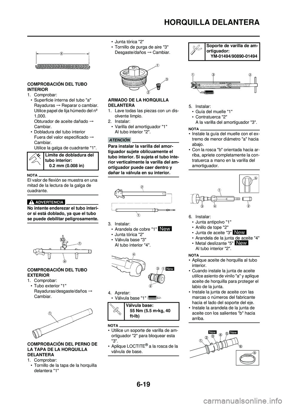 YAMAHA WR 250F 2009  Manuale de Empleo (in Spanish) 6-19
HORQUILLA DELANTERA
COMPROBACIÓN DEL TUBO 
INTERIOR
1. Comprobar:• Superficie interna del tubo "a"
Rayaduras →Reparar o cambiar.
Utilice papel de lija húmedo del nº 
1,000.
Obturador de ac