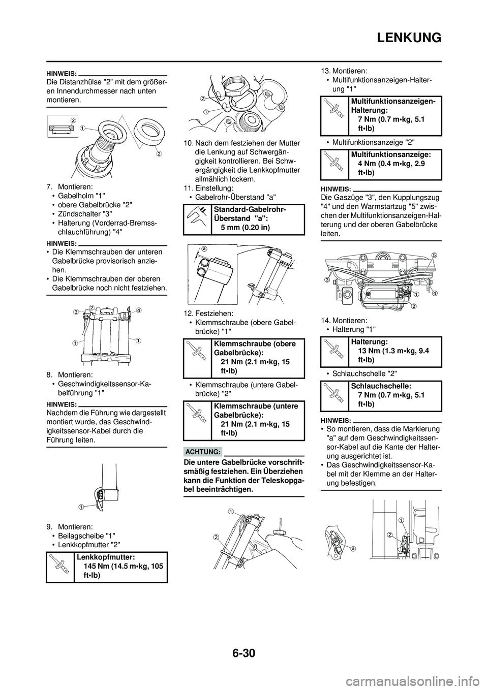 YAMAHA WR 250F 2008 Betriebsanleitungen (in German) 6-30
LENKUNG
Die Distanzhülse "2" mit dem größer-
en Innendurchmesser nach unten
montieren.
7. Montieren:• Gabelholm "1"
• obere Gabelbrücke "2"
• Zündschalter "3"
• Halterung (Vorderrad YAMAHA WR 250F 2008 Betriebsanleitungen (in German) 6-30
LENKUNG
Die Distanzhülse "2" mit dem größer-
en Innendurchmesser nach unten
montieren.
7. Montieren:• Gabelholm "1"
• obere Gabelbrücke "2"
• Zündschalter "3"
• Halterung (Vorderrad