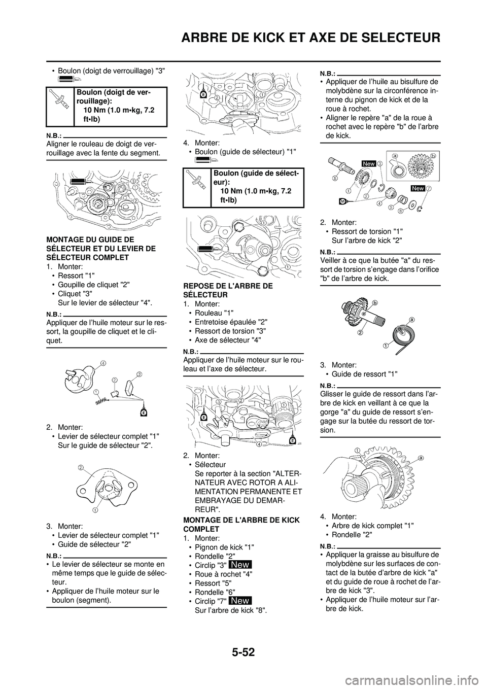 YAMAHA WR 250F 2008  Notices Demploi (in French) 5-52
ARBRE DE KICK ET AXE DE SELECTEUR
• Boulon (doigt de verrouillage) "3" 
Aligner le rouleau de doigt de ver-
rouillage avec la fente du segment.
MONTAGE DU GUIDE DE 
SÉLECTEUR ET DU LEVIER DE 
