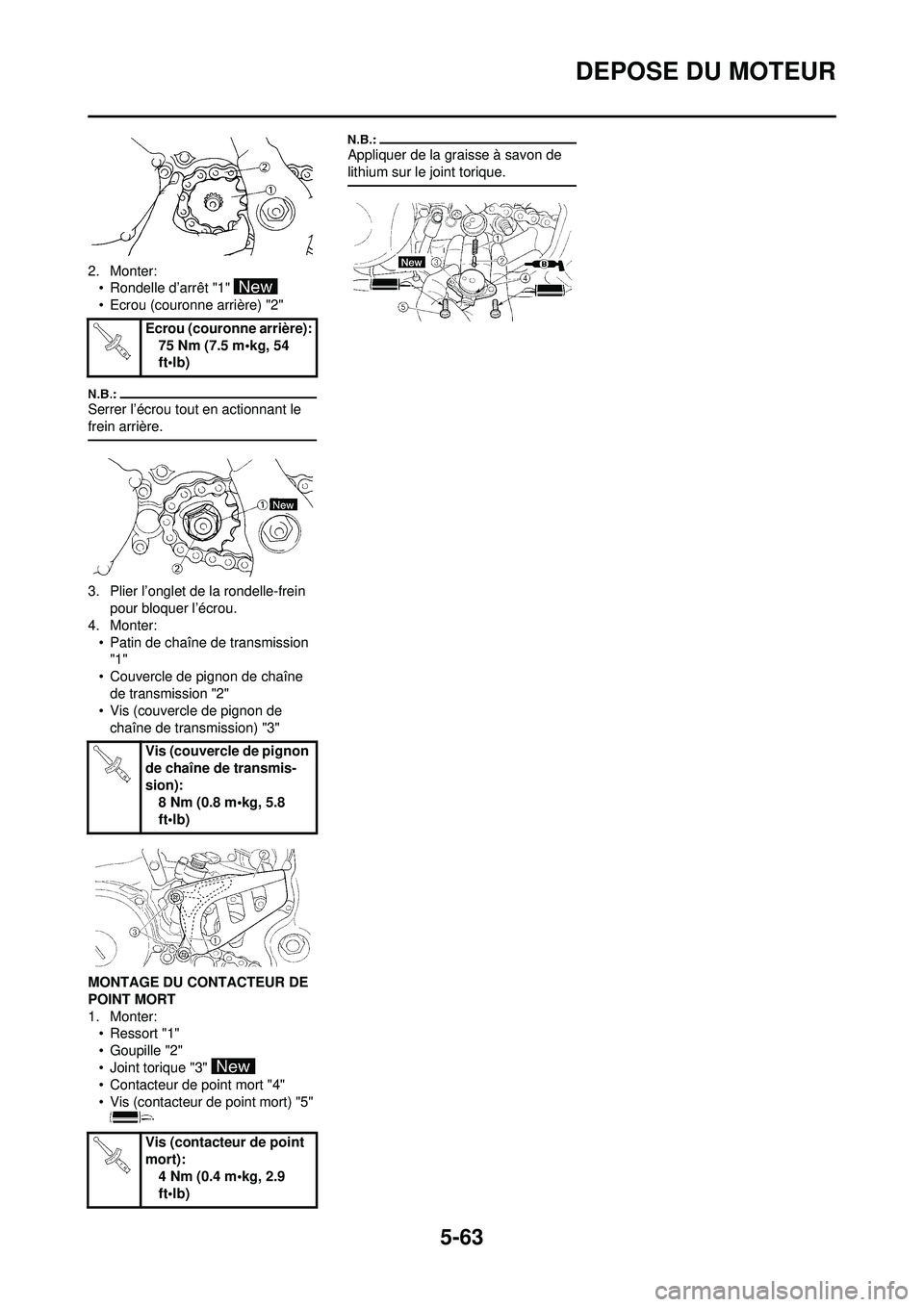 YAMAHA WR 250F 2008  Notices Demploi (in French) 5-63
DEPOSE DU MOTEUR
2. Monter:• Rondelle d’arrêt "1" 
• Ecrou (couronne arrière) "2"
Serrer l’écrou tout en actionnant le 
frein arrière.
3. Plier l’onglet de la rondelle-frein  pour b