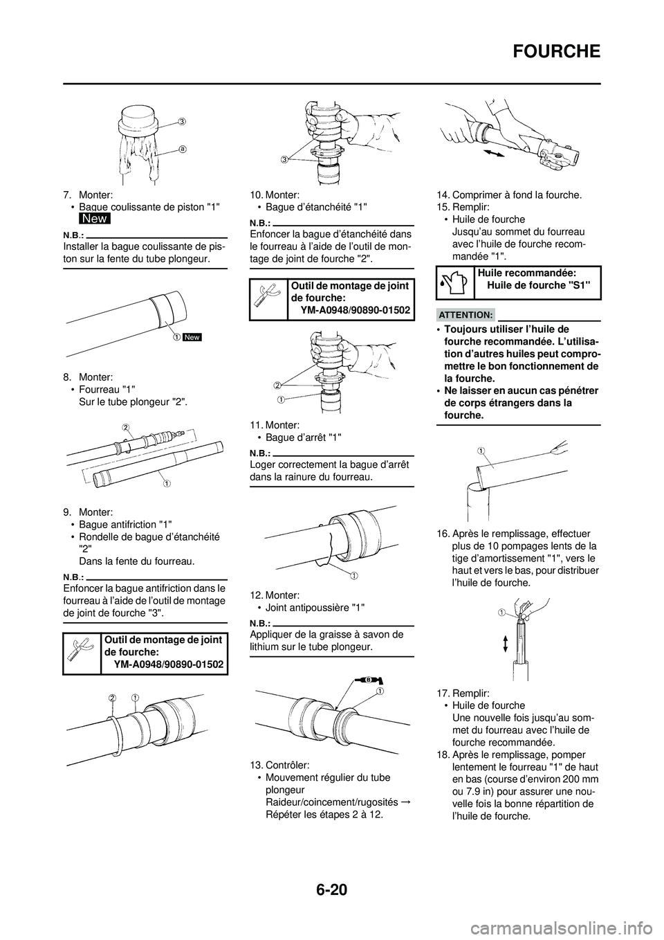 YAMAHA WR 250F 2008  Notices Demploi (in French) 6-20
FOURCHE
7. Monter:• Bague coulissante de piston "1" 
Installer la bague coulissante de pis-
ton sur la fente du tube plongeur.
8. Monter:
• Fourreau "1"Sur le tube plongeur "2".
9. Monter: 