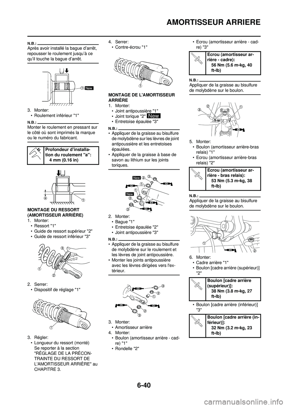 YAMAHA WR 250F 2008  Notices Demploi (in French) 6-40
AMORTISSEUR ARRIERE
Après avoir installé la bague d’arrêt, 
repousser le roulement jusqu’à ce 
qu’il touche la bague d’arrêt.
3. Monter:• Roulement inférieur "1"
Monter le rouleme