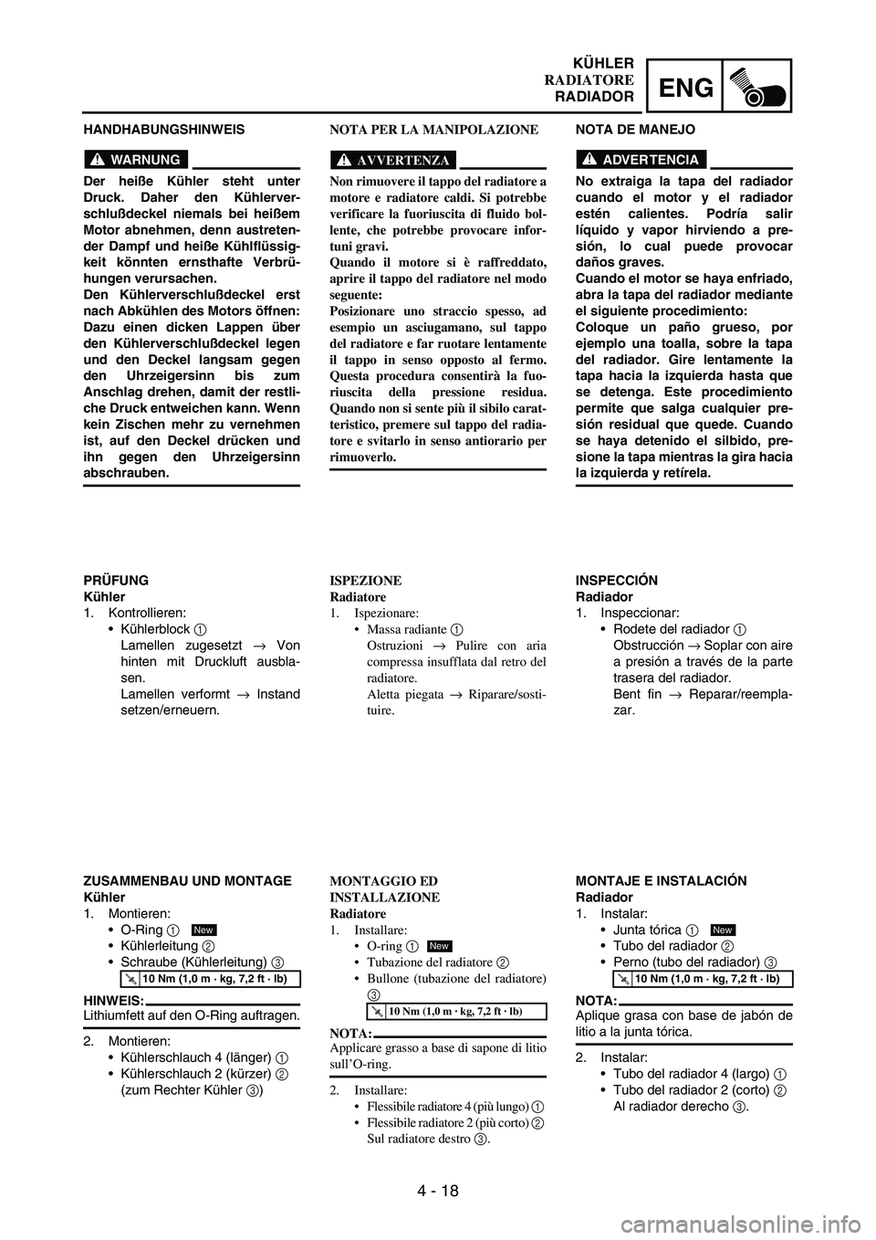 YAMAHA WR 250F 2003 Notices Demploi (in French) 4 - 18
ENG
HANDHABUNGSHINWEIS
WARNUNG
Der heiße Kühler steht unter
Druck. Daher den Kühlerver-
schlußdeckel niemals bei heißem
Motor abnehmen, denn austreten-
der Dampf und heiße Kühlflüssig-
YAMAHA WR 250F 2003 Notices Demploi (in French) 4 - 18
ENG
HANDHABUNGSHINWEIS
WARNUNG
Der heiße Kühler steht unter
Druck. Daher den Kühlerver-
schlußdeckel niemals bei heißem
Motor abnehmen, denn austreten-
der Dampf und heiße Kühlflüssig-