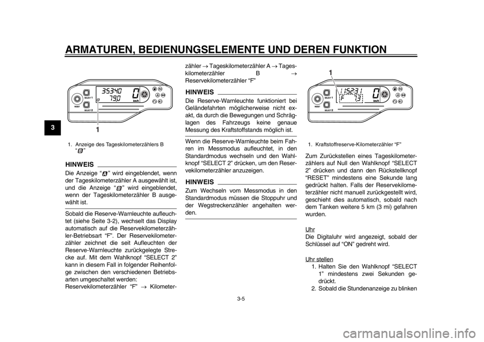 YAMAHA WR 250X 2014 Betriebsanleitungen (in German) ARMATUREN, BEDIENUNGSELEMENTE UND DEREN FUNKTION
3-5
1
23
4
5
6
7
8
9
HINWEISDie Anzeige “ ” wird eingeblendet, wenn
der Tageskilometerzähler A ausgewählt ist,
und die Anzeige “ ” wird einge YAMAHA WR 250X 2014 Betriebsanleitungen (in German) ARMATUREN, BEDIENUNGSELEMENTE UND DEREN FUNKTION
3-5
1
23
4
5
6
7
8
9
HINWEISDie Anzeige “ ” wird eingeblendet, wenn
der Tageskilometerzähler A ausgewählt ist,
und die Anzeige “ ” wird einge