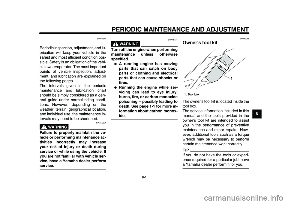 YAMAHA WR 250X 2009 Owners Manual
6-1
2
3
4
5
67
8
9
PERIODIC MAINTENANCE AND ADJUSTMENT
EAU17241
Periodic inspection, adjustment, and lu-
brication will keep your vehicle in the
safest and most efficient condition pos-
sible. YAMAHA WR 250X 2009 Owners Manual
6-1
2
3
4
5
67
8
9
PERIODIC MAINTENANCE AND ADJUSTMENT
EAU17241
Periodic inspection, adjustment, and lu-
brication will keep your vehicle in the
safest and most efficient condition pos-
sible.