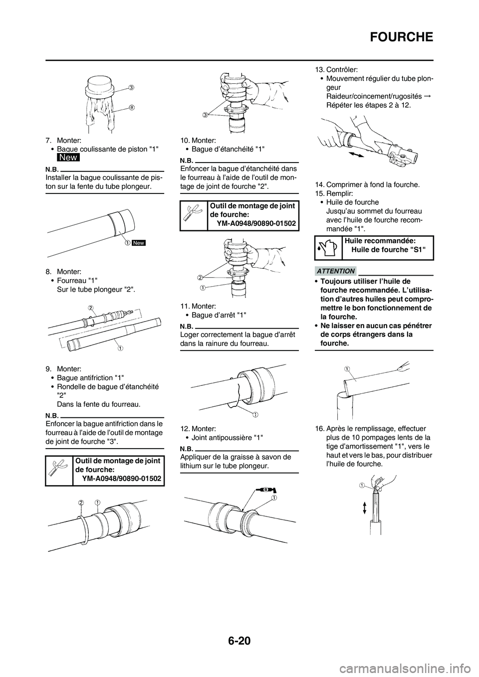 YAMAHA WR 450F 2010  Notices Demploi (in French) 6-20
FOURCHE
7. Monter:
• Bague coulissante de piston "1" 
Installer la bague coulissante de pis-
ton sur la fente du tube plongeur.
8. Monter:
• Fourreau "1"
Sur le tube plongeur "2".
9. Monter:
