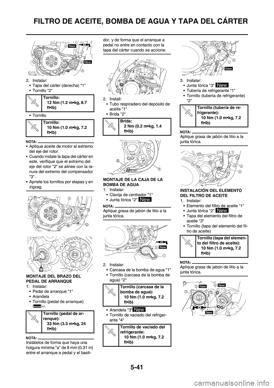YAMAHA WR 450F 2008  Manuale de Empleo (in Spanish) 5-41
FILTRO DE ACEITE, BOMBA DE AGUA Y TAPA DEL CÁRTER
2. Instalar:
• Tapa del cárter (derecha) "1"
• Tornillo "2"
• Tornillo
• Aplique aceite de motor al extremo 
del eje del rotor.
• Cua