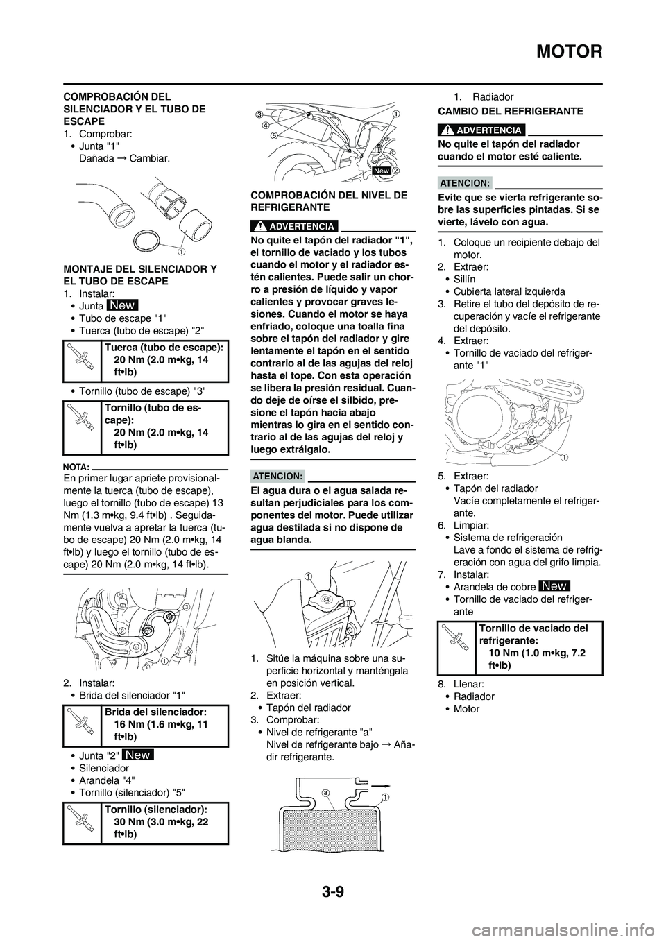 YAMAHA WR 450F 2008  Manuale de Empleo (in Spanish) 3-9
MOTOR
COMPROBACIÓN DEL 
SILENCIADOR Y EL TUBO DE 
ESCAPE
1. Comprobar:
• Junta "1"
Dañada→Cambiar.
MONTAJE DEL SILENCIADOR Y 
EL TUBO DE ESCAPE
1. Instalar:
• Junta 
• Tubo de escape "1"