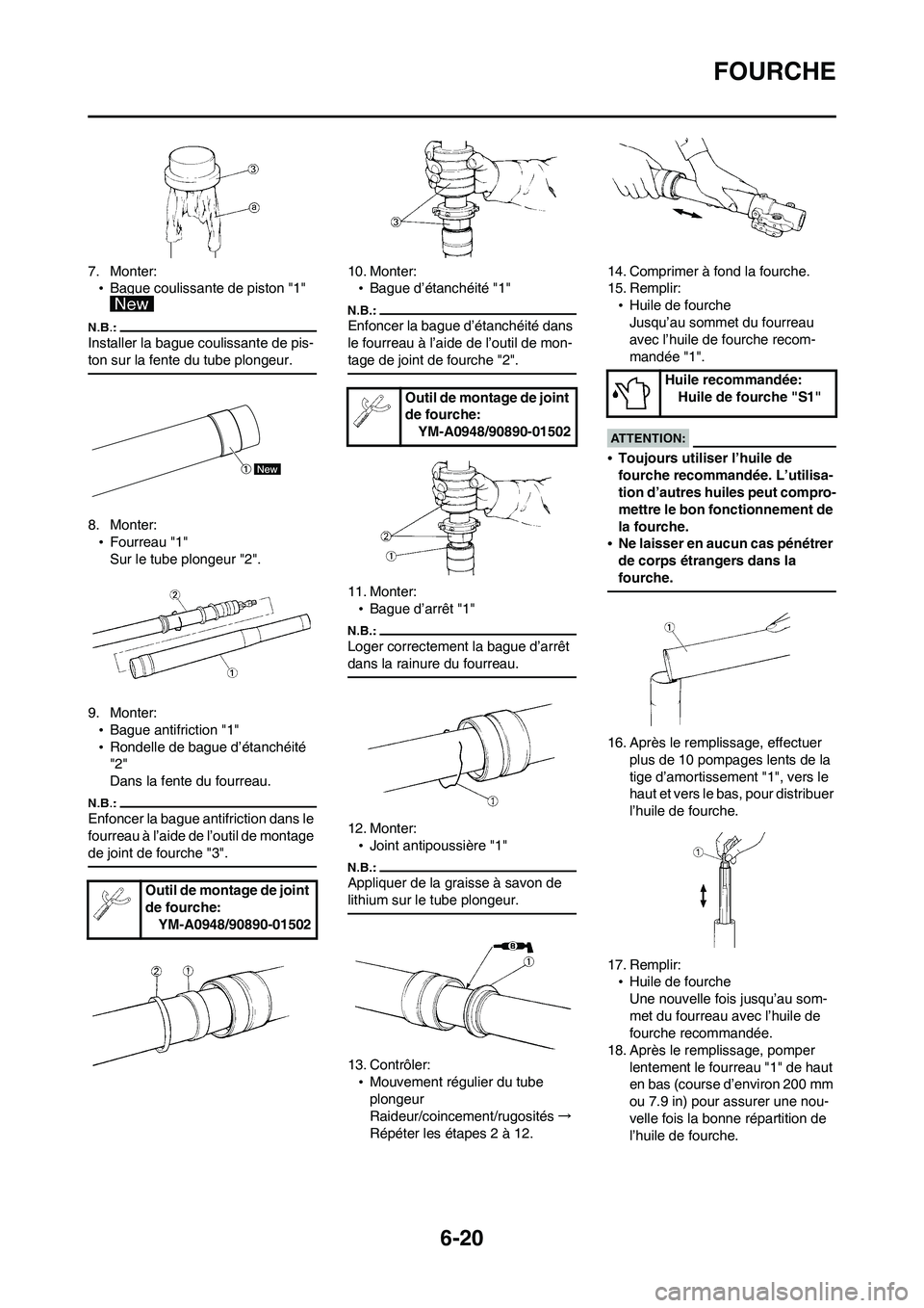 YAMAHA WR 450F 2008  Notices Demploi (in French) 6-20
FOURCHE
7. Monter:
•Bague coulissante de piston "1" 
Installer la bague coulissante de pis-
ton sur la fente du tube plongeur.
8. Monter:
•Fourreau "1"
Sur le tube plongeur "2".
9. Monter:
