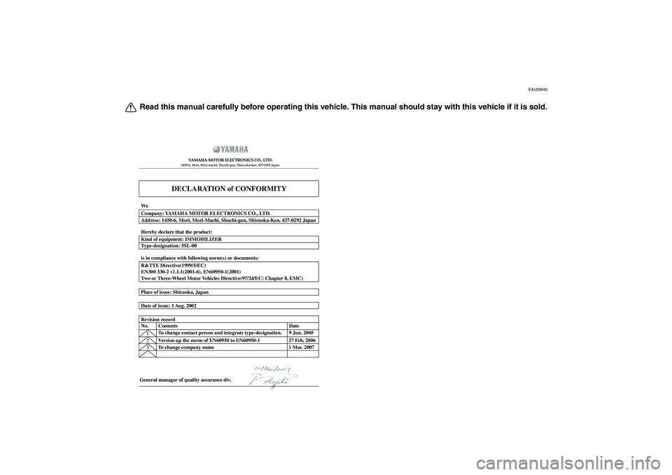 YAMAHA XCITY 125 2009 Owners Manual EAU26945
Read this manual carefully before operating this vehicle. This manual should stay with this vehicle if it is sold.
DECLARATION of CONFORMITY
YAMAHA MOTOR ELECTRONICS CO., LTD.1450-6, Mori, Mo YAMAHA XCITY 125 2009 Owners Manual EAU26945
Read this manual carefully before operating this vehicle. This manual should stay with this vehicle if it is sold.
DECLARATION of CONFORMITY
YAMAHA MOTOR ELECTRONICS CO., LTD.1450-6, Mori, Mo