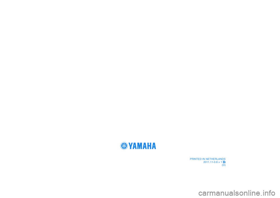 YAMAHA XENTER 150 2012  Instructieboekje (in Dutch) 
PRINTED IN NETHERLANDS2011.11-0.8 � 1 ! (D)
52S -F 819D -D 0_C S.in dd   9 -652S-F819D-D0_CS.indd   9-6
2 011/0 8/2 4   1 8:0 1:3 42011/08/24   18:01:34 