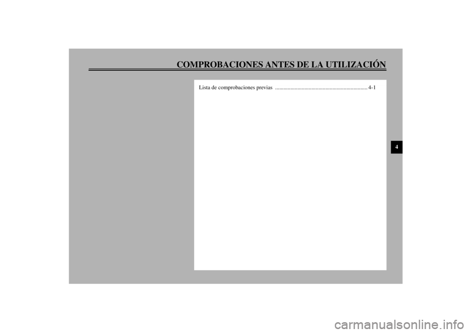 YAMAHA XJ600S 2001  Manuale de Empleo (in Spanish) COMPROBACIONES ANTES DE LA UTILIZACIÓN
4
Lista de comprobaciones previas  .................................................................. 4-1
S_4br.book  Page 1  Thursday, August 17, 2000  11:51 A