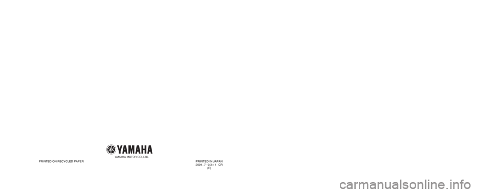YAMAHA XJ900S 2002  Owners Manual 4KM-28199-E7
OWNER’S MANUAL
XJ900S
PRINTED ON RECYCLED PAPER 
YAMAHA MOTOR CO., LTD.
PRINTED IN JAPAN
2001 . 7 - 0.3 × 1    CR
(E) 