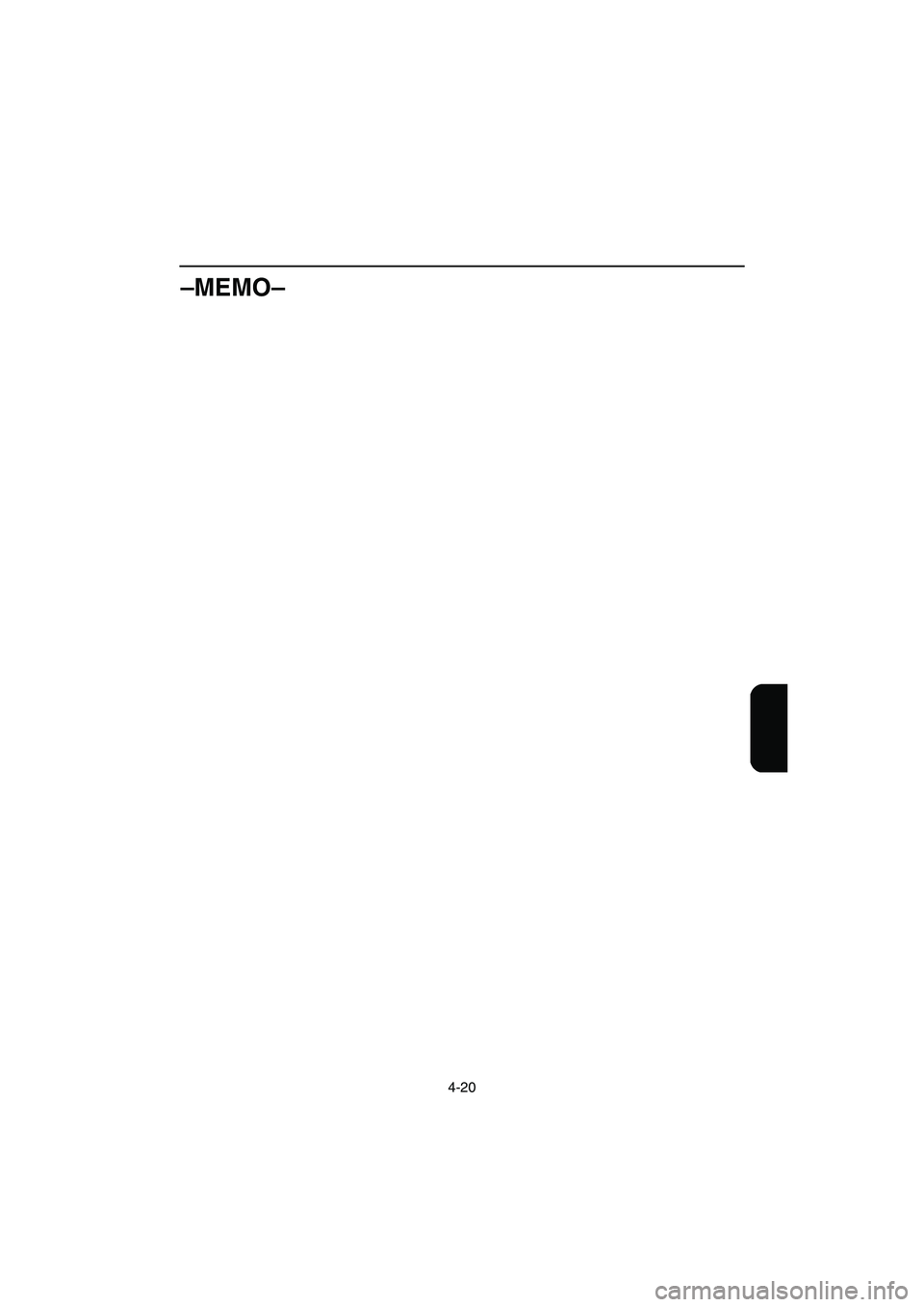 YAMAHA XL 700 2003  Manuale de Empleo (in Spanish) 4-20
–MEMO–
UF0M84A0.book  Page 20  Monday, August 5, 2002  1:23 PM 