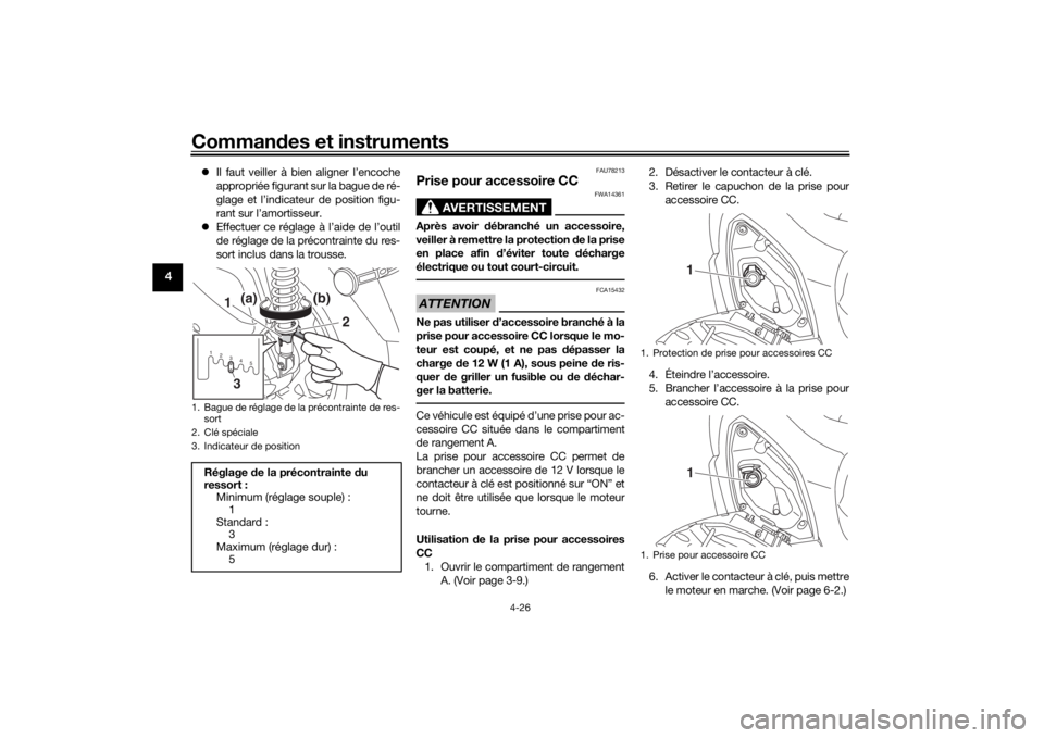 YAMAHA XMAX 300 2022 Notices Demploi (in French) Commandes et instruments
4-26
4
Il faut veiller à bien aligner l’encoche
appropriée figurant sur la bague de ré-
glage et l’indicateur de position figu-
rant sur l’amortisseur.
Effect YAMAHA XMAX 300 2022 Notices Demploi (in French) Commandes et instruments
4-26
4
Il faut veiller à bien aligner l’encoche
appropriée figurant sur la bague de ré-
glage et l’indicateur de position figu-
rant sur l’amortisseur.
Effect