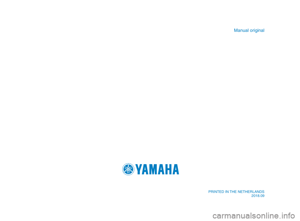 YAMAHA XSR 900 2019  Manual de utilização (in Portuguese) Manual original
PRINTED IN THE NETHERLANDS2018.09
BAE-9-P0_Hyoshi.indd   42018/09/05   17:04:41 