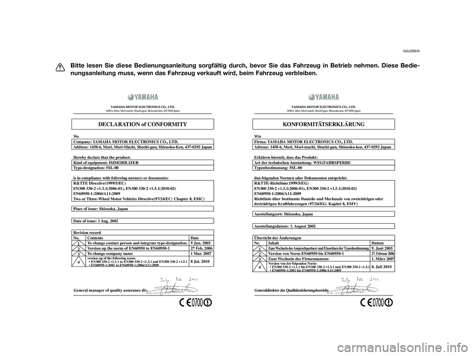 YAMAHA XT660Z 2013 Betriebsanleitungen (in German) GAU26945
Bitte lesen Sie diese Bedienungsanleitung sorgfältig durch, bevor Sie das Fahrzeug in Betrieb nehmen. Diese Bedie-
nungsanleitung muss, wenn das Fahrzeug verkauft wird, beim Fahrzeug verblei YAMAHA XT660Z 2013 Betriebsanleitungen (in German) GAU26945
Bitte lesen Sie diese Bedienungsanleitung sorgfältig durch, bevor Sie das Fahrzeug in Betrieb nehmen. Diese Bedie-
nungsanleitung muss, wenn das Fahrzeug verkauft wird, beim Fahrzeug verblei