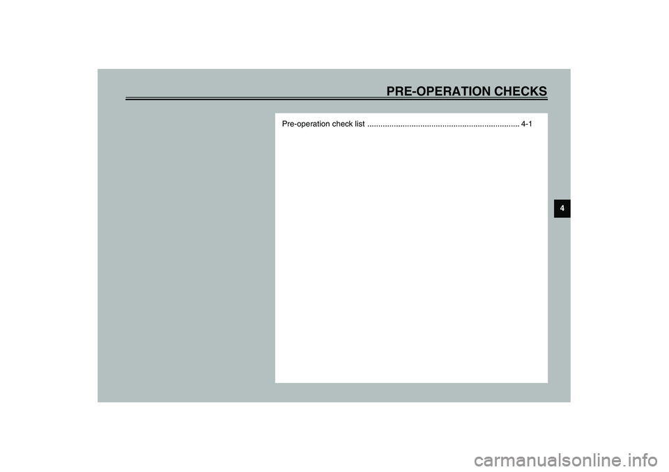 YAMAHA XV1600A 2002  Owners Manual PRE-OPERATION CHECKS
4
Pre-operation check list  ..................................................................... 4-1
E_5JA.book  Page 1  Saturday, August 18, 2001  3:52 PM 