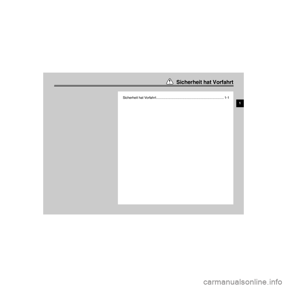 YAMAHA XV535 2000  Betriebsanleitungen (in German) R
Sicherheit hat Vorfahrt
/Net/layout8/ForUsers_2/mac_user/Kayo/AA9151_XV535-G6/German/G-1TOC.frame
Sicherheit hat Vorfahrt........................................................................ 1-1 