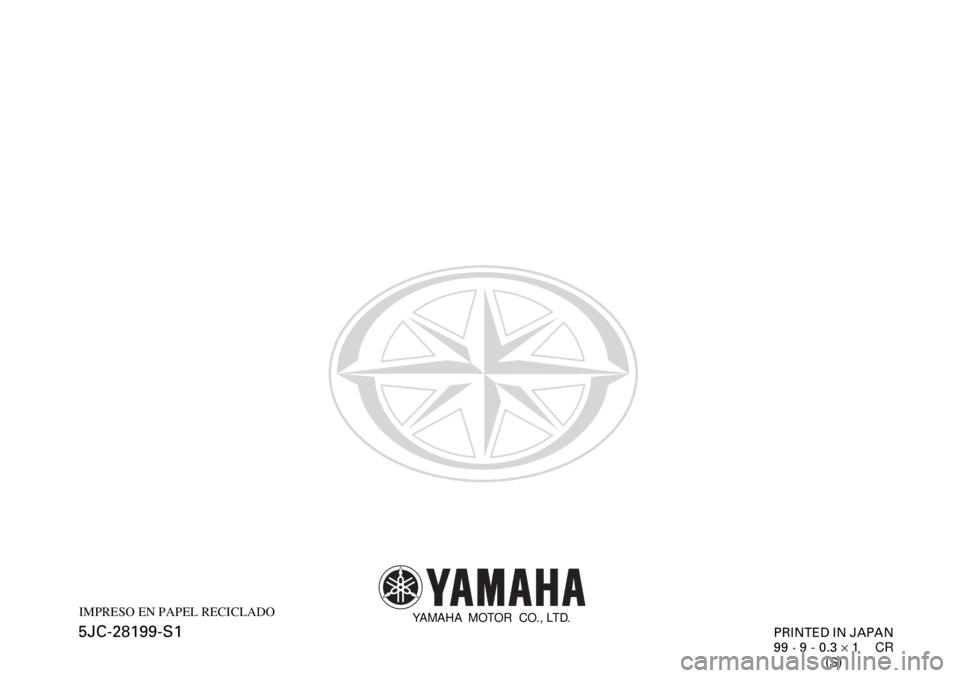 YAMAHA XVZ1300TF 2000  Manuale de Empleo (in Spanish) YAMAHA  MOTOR  CO., LTD.
5JC-28199-S1IMPRESO EN PAPEL RECICLADO
PRINTED IN JAPAN
99 · 9 - 0.3 ´ 1    CR
(S) 