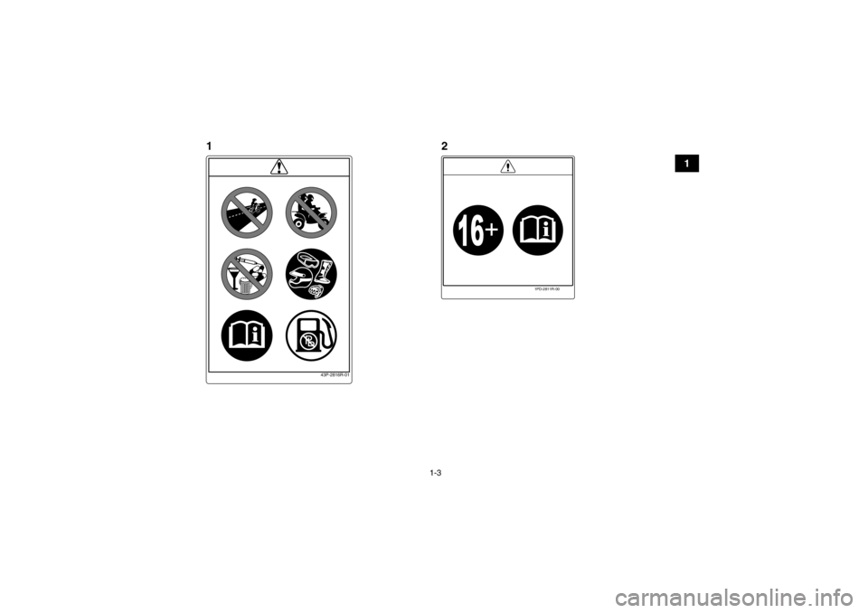 YAMAHA YFM350R 2013  Notices Demploi (in French) 1-3
1
43P-2816R-01
1PD-2811R-00
12
U1BS63F0.book  Page 3  Tuesday, March 13, 2012  2:18 PM 