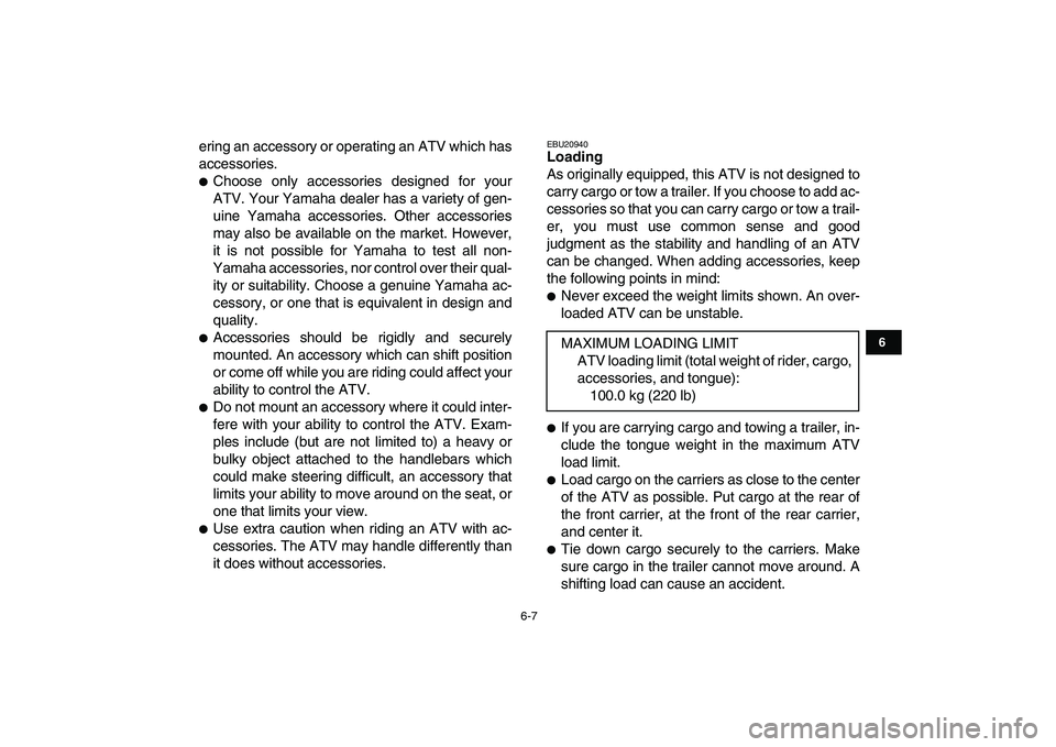 YAMAHA YFZ450 2009 Owners Manual
6-7
1
2
3
4
56
7
8
9
10
11
ering an accessory or operating an ATV which has
accessories.
Choose only accessories designed for your
ATV. Your Yamaha dealer has a variety of gen-
uine Yamaha ac YAMAHA YFZ450 2009 Owners Manual
6-7
1
2
3
4
56
7
8
9
10
11
ering an accessory or operating an ATV which has
accessories.
Choose only accessories designed for your
ATV. Your Yamaha dealer has a variety of gen-
uine Yamaha ac