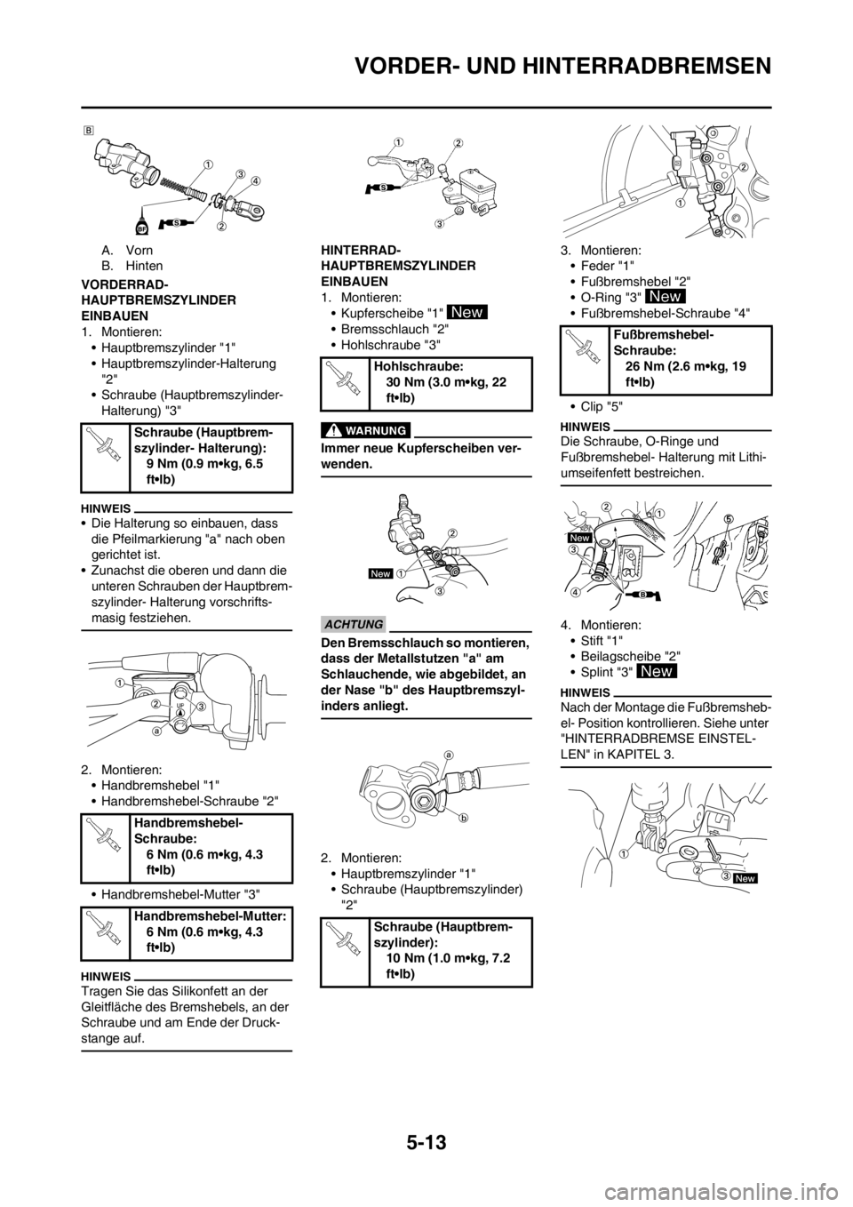 YAMAHA YZ125LC 2012 Notices Demploi (in French) 5-13
VORDER- UND HINTERRADBREMSEN
A. Vorn
B. Hinten
VORDERRAD-
HAUPTBREMSZYLINDER
EINBAUEN
1. Montieren:
• Hauptbremszylinder "1"
• Hauptbremszylinder-Halterung
"2"
• Schraube (Hauptbremszylin YAMAHA YZ125LC 2012 Notices Demploi (in French) 5-13
VORDER- UND HINTERRADBREMSEN
A. Vorn
B. Hinten
VORDERRAD-
HAUPTBREMSZYLINDER
EINBAUEN
1. Montieren:
• Hauptbremszylinder "1"
• Hauptbremszylinder-Halterung
"2"
• Schraube (Hauptbremszylin