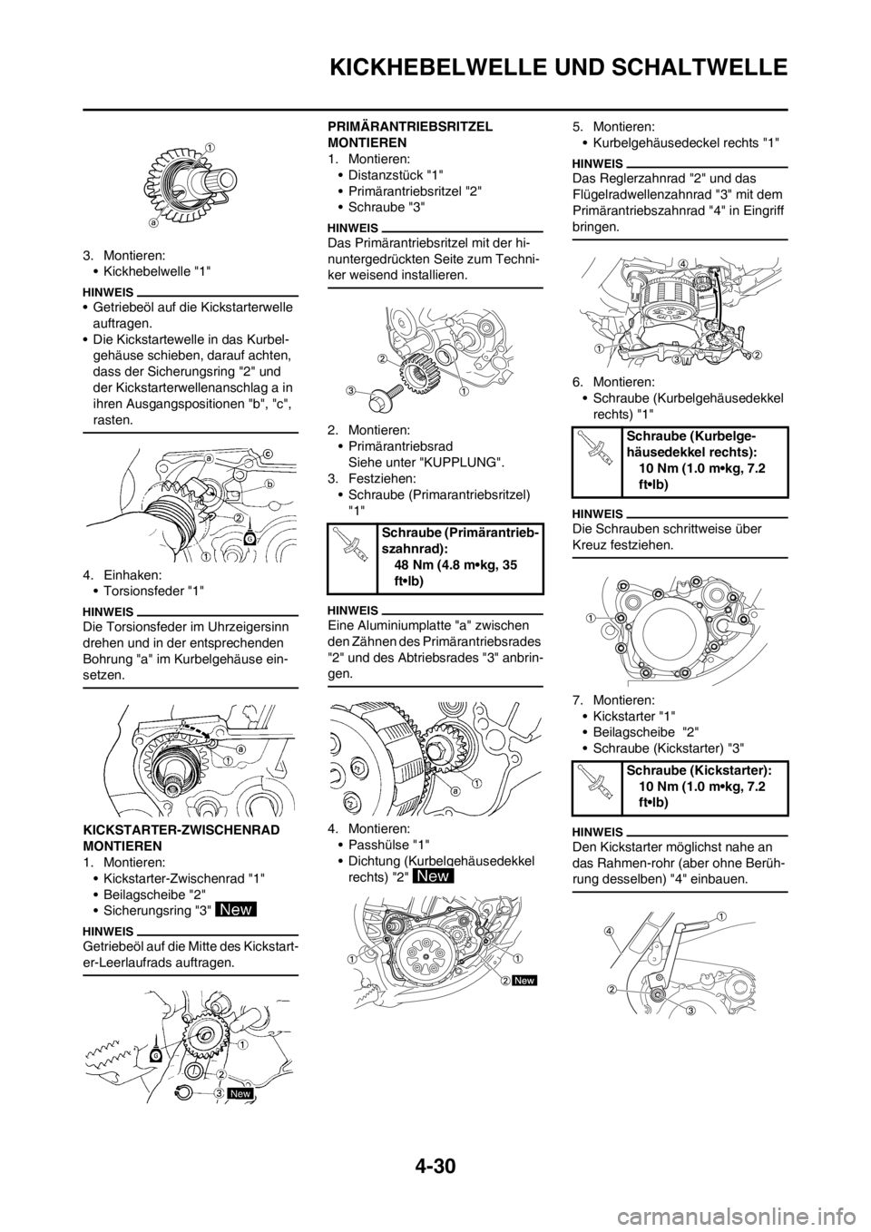 YAMAHA YZ125LC 2012 Notices Demploi (in French) 4-30
KICKHEBELWELLE UND SCHALTWELLE
3. Montieren:
• Kickhebelwelle "1"
• Getriebeöl auf die Kickstarterwelle
auftragen.
• Die Kickstartewelle in das Kurbel-
gehäuse schieben, darauf achten,
YAMAHA YZ125LC 2012 Notices Demploi (in French) 4-30
KICKHEBELWELLE UND SCHALTWELLE
3. Montieren:
• Kickhebelwelle "1"
• Getriebeöl auf die Kickstarterwelle
auftragen.
• Die Kickstartewelle in das Kurbel-
gehäuse schieben, darauf achten,
