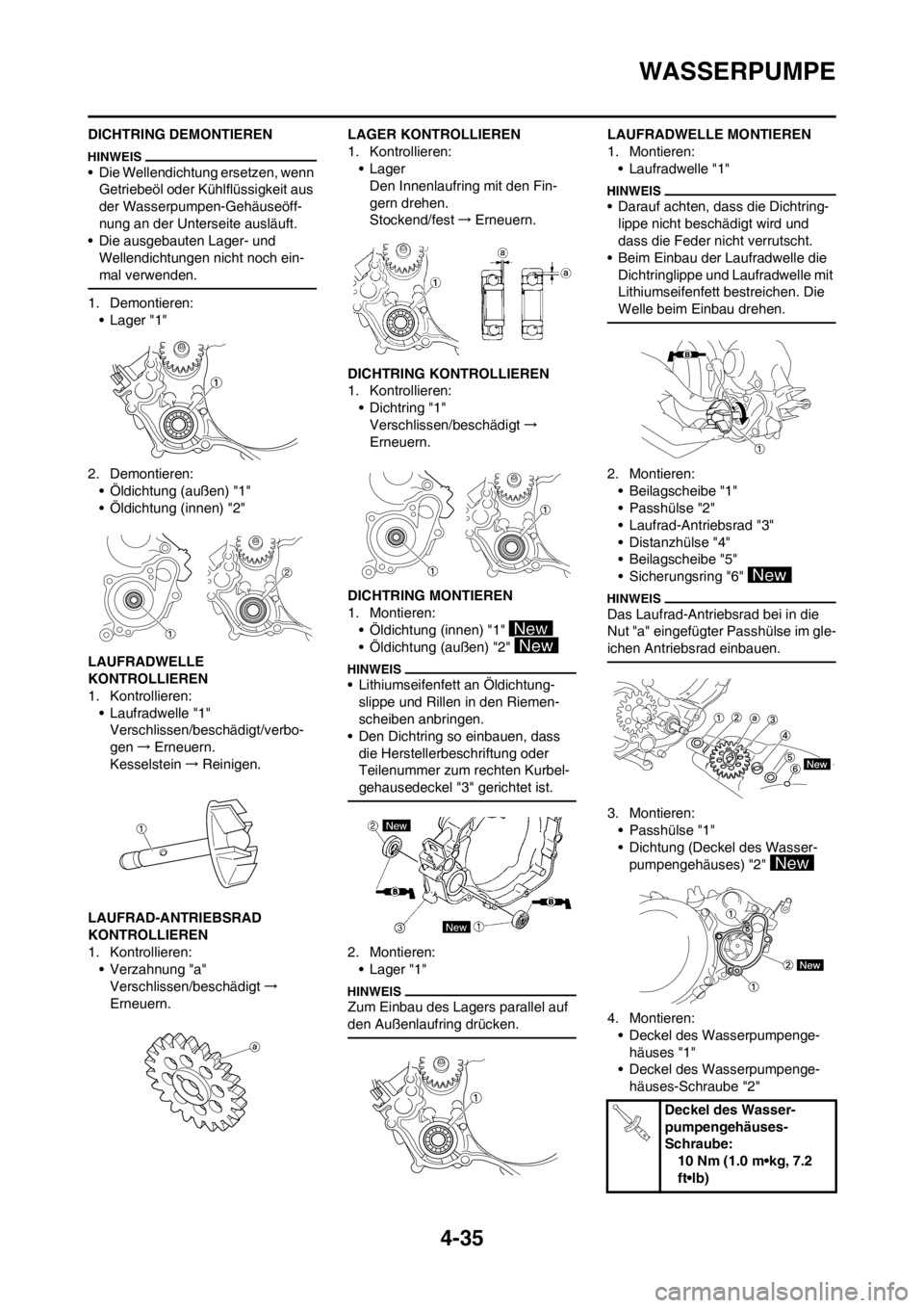 YAMAHA YZ125LC 2012 Notices Demploi (in French) 4-35
WASSERPUMPE
DICHTRING DEMONTIEREN
• Die Wellendichtung ersetzen, wenn
Getriebeöl oder Kühlflüssigkeit aus
der Wasserpumpen-Gehäuseöff-
nung an der Unterseite ausläuft.
• Die ausgebaut YAMAHA YZ125LC 2012 Notices Demploi (in French) 4-35
WASSERPUMPE
DICHTRING DEMONTIEREN
• Die Wellendichtung ersetzen, wenn
Getriebeöl oder Kühlflüssigkeit aus
der Wasserpumpen-Gehäuseöff-
nung an der Unterseite ausläuft.
• Die ausgebaut