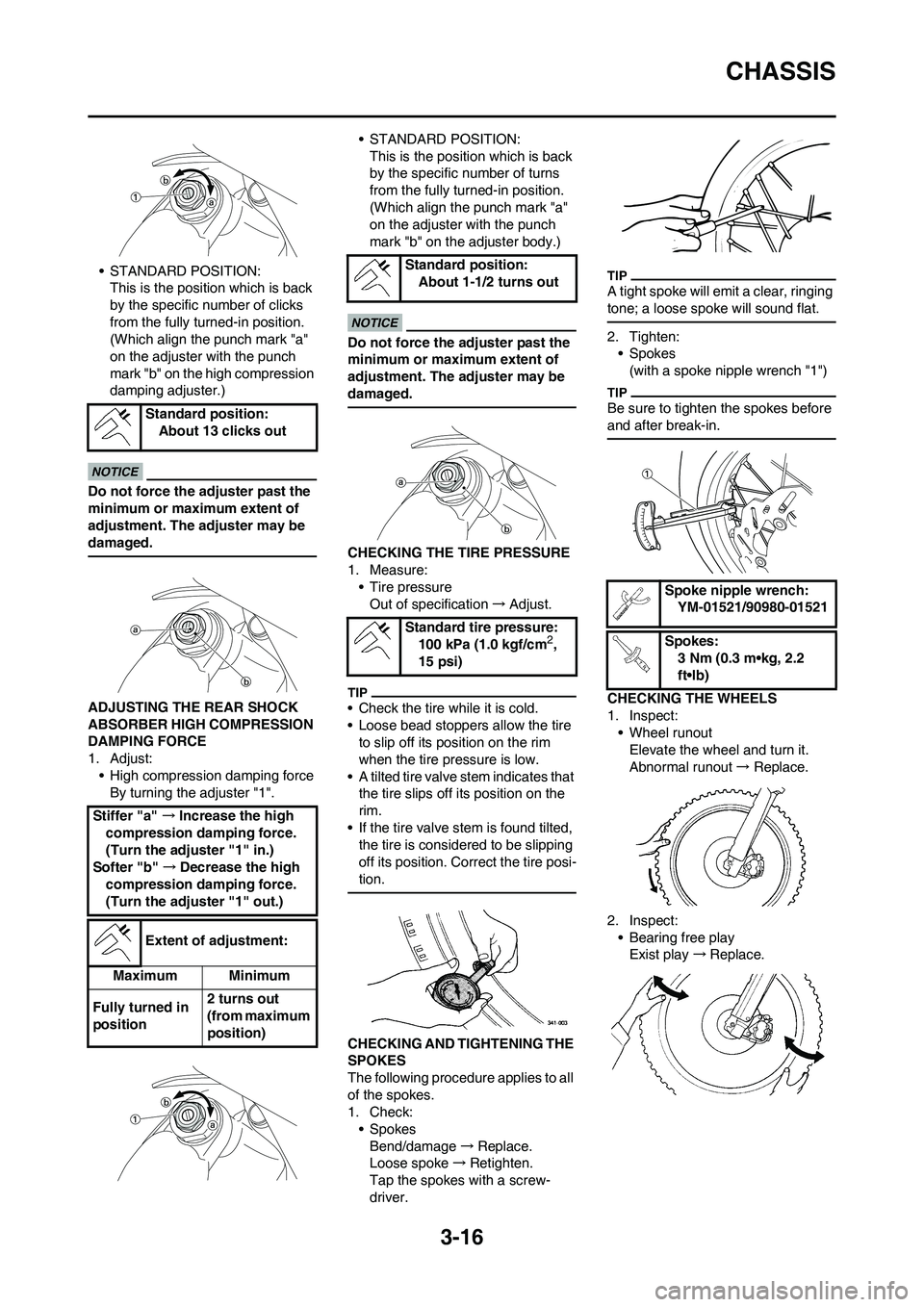 YAMAHA YZ125LC 2011  Owners Manual 3-16
CHASSIS
• STANDARD POSITION:
This is the position which is back 
by the specific number of clicks 
from the fully turned-in position. 
(Which align the punch mark "a" 
on the adjuster with the 
