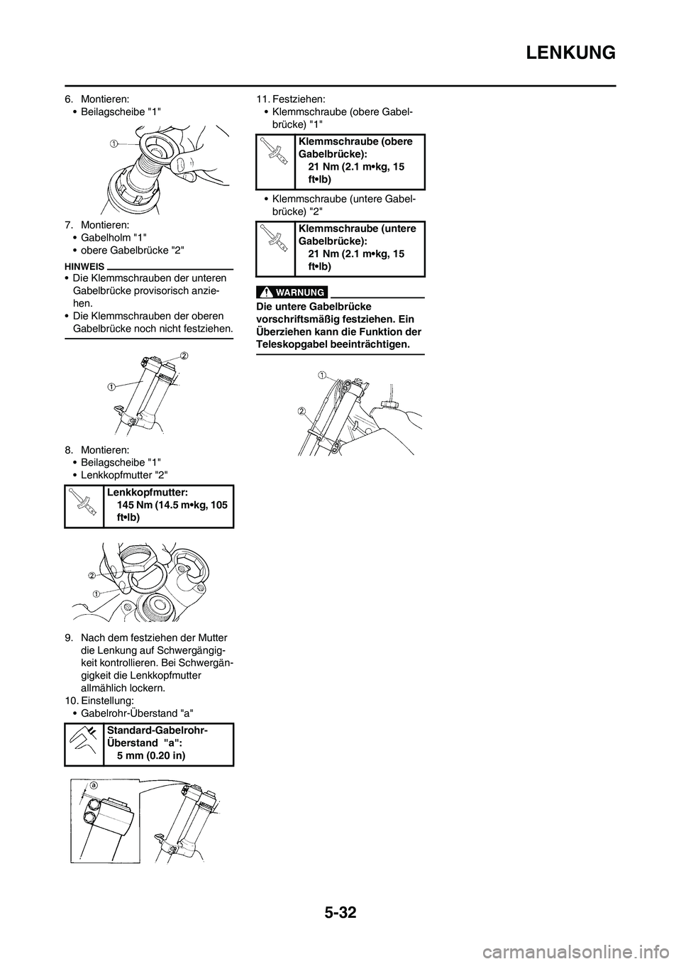 YAMAHA YZ125LC 2010  Betriebsanleitungen (in German) 5-32
LENKUNG
6. Montieren:
• Beilagscheibe "1"
7. Montieren:
• Gabelholm "1"
• obere Gabelbrücke "2"
• Die Klemmschrauben der unteren 
Gabelbrücke provisorisch anzie-
hen.
• Die Klemmschra