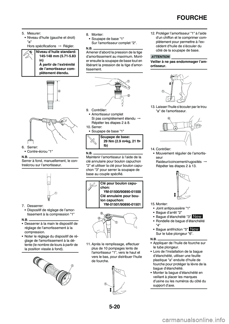 YAMAHA YZ125LC 2010  Notices Demploi (in French) 5-20
FOURCHE
5. Mesurer:
• Niveau d’huile (gauche et droit) 
"a"
Hors spécifications → Régler.
6. Serrer:
• Contre-écrou "1"
Serrer à fond, manuellement, le con-
treécrou sur l’amortiss